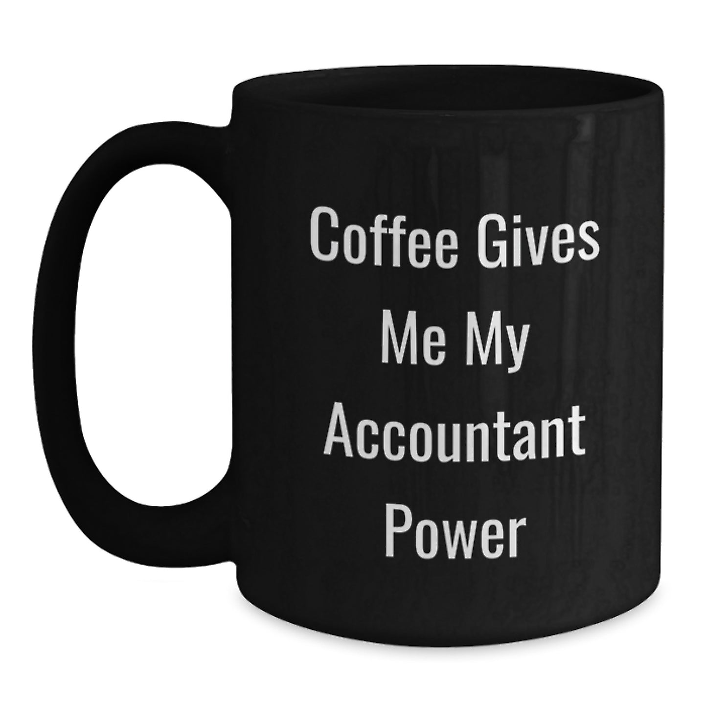 Funny Gifts from Friends for Accountant, Black Coffee Mug with 'Coffee Gives Me My Accountant Power', Unique Graduation Gifts for Accountants - Main