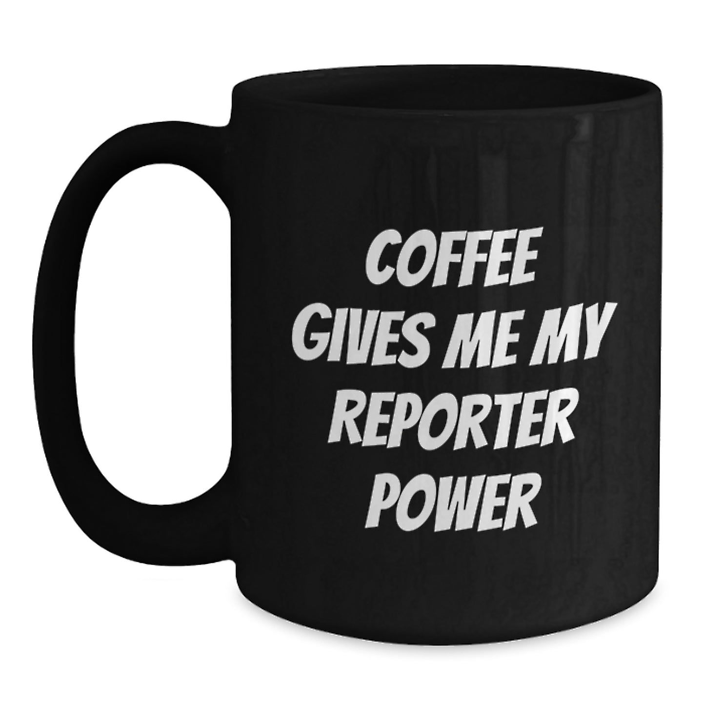 Funny Reporter Gifts, Black Coffee Mug, 'Coffee Gives Me My Reporter Power', Perfect for Christmas Unique Gifts from Family to Reporter Friends - Main