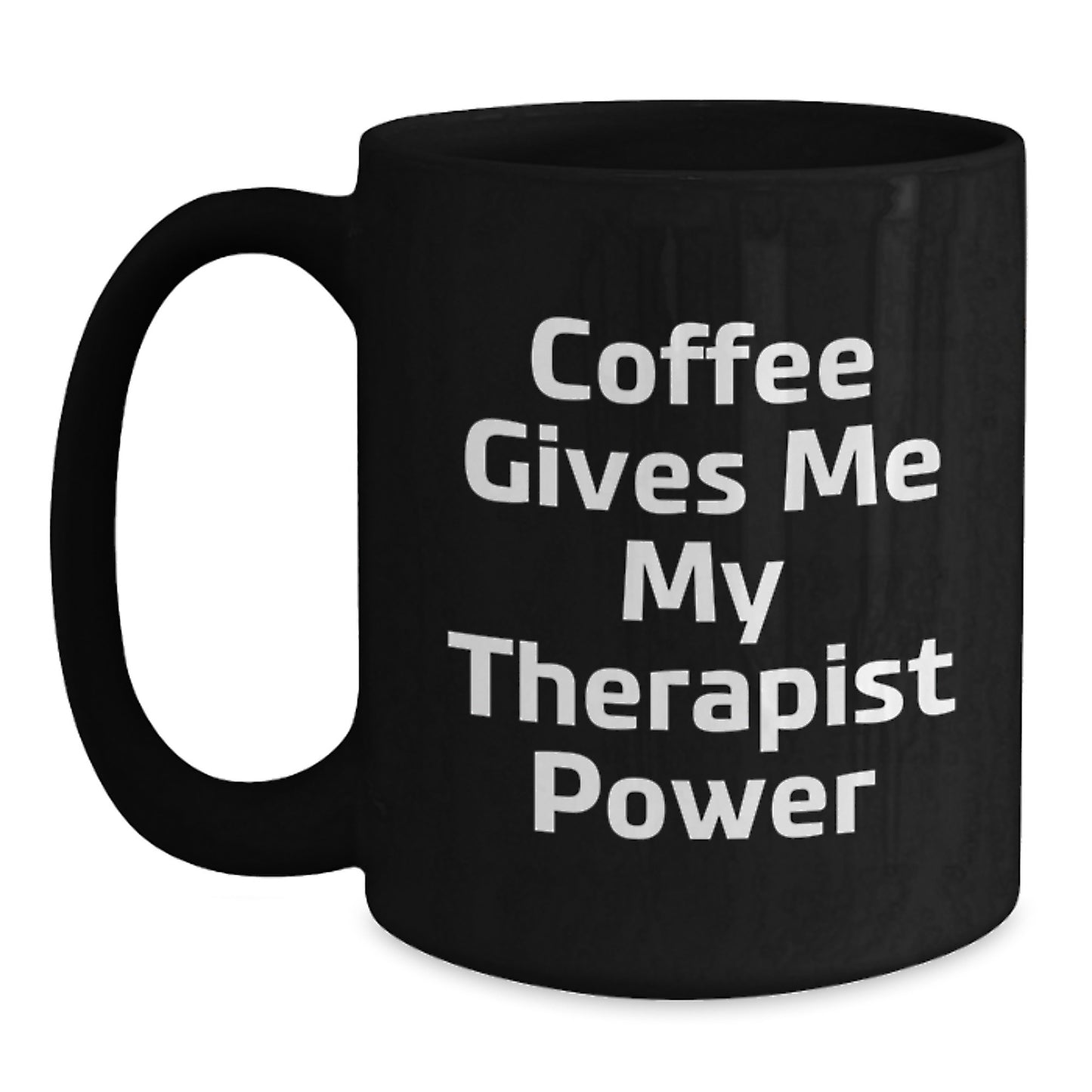 Funny Therapist Gifts from Friends - 'Coffee Gives Me My Therapist Power' Black Coffee Mug for Graduation, Unique Gifts for Therapist, Gifts from Men, Women, Coworkers, Family - Main