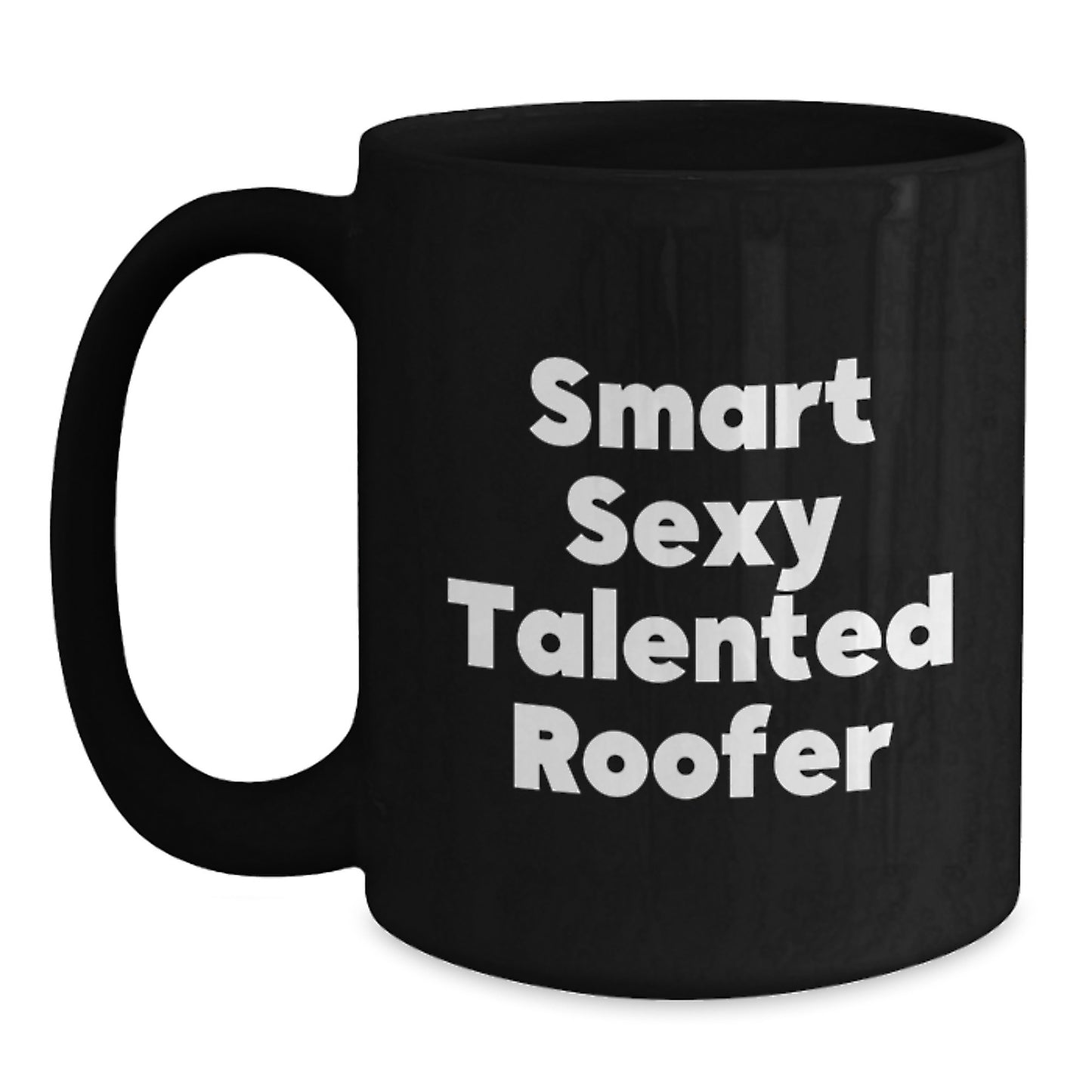 Funny Roofer Gifts for Men, Women Friends Family - Smart Sexy Talented Roofer Black Coffee Mugs Christmas Unique Presents - Main