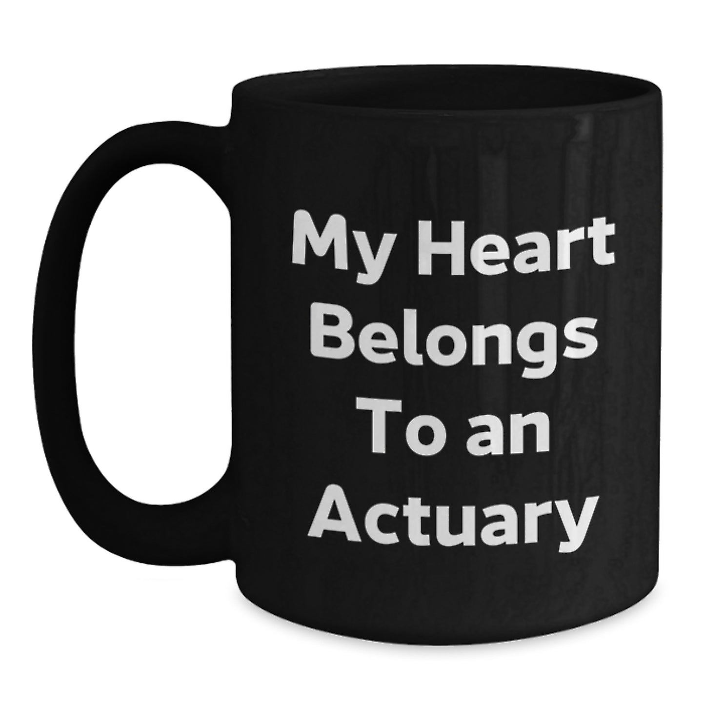 Funny Actuary Gifts for Him, Black Coffee Mug, My Heart Belongs To An Actuary, Unique Christmas Unique Gifts from Friends for Family Actuary Lovers - Main