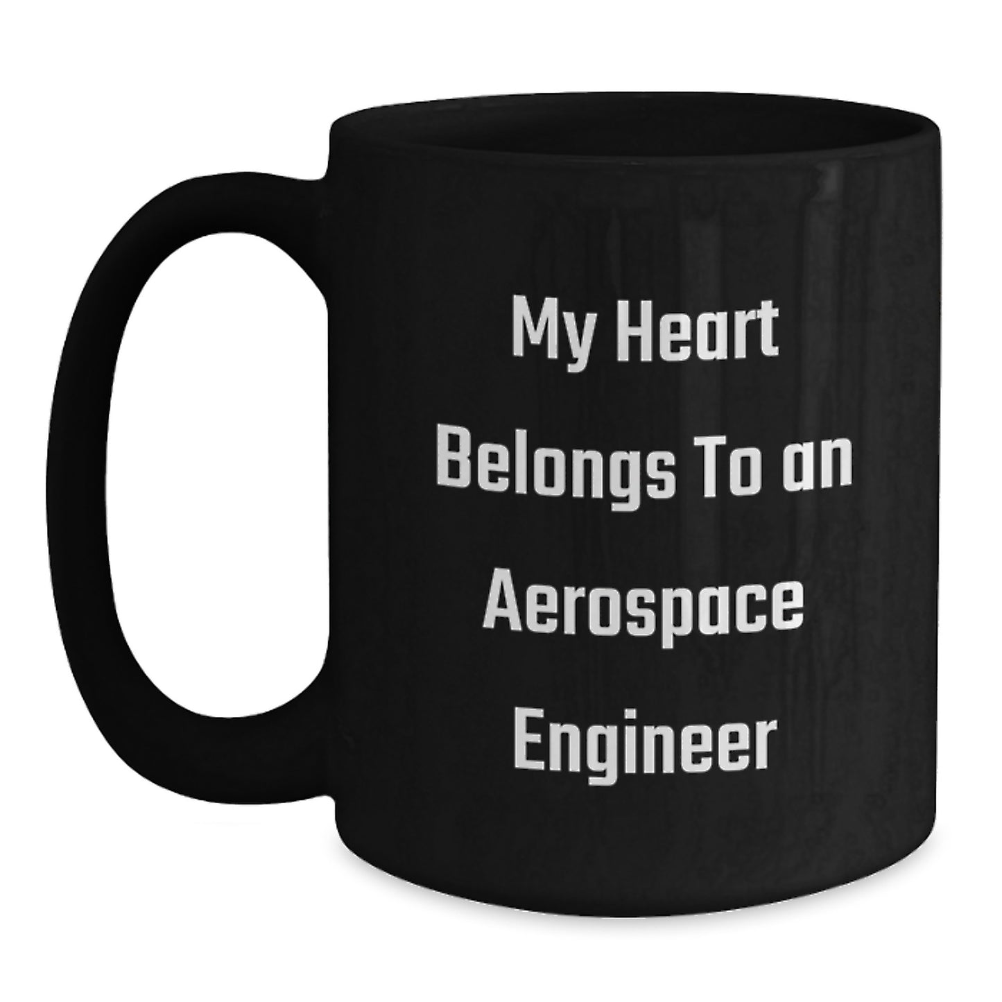 Funny Aerospace Engineer Gifts from Friends, Unique Christmas Unique Gifts for Men, My Heart Belongs To An Aerospace Engineer Black Coffee Mug - Main