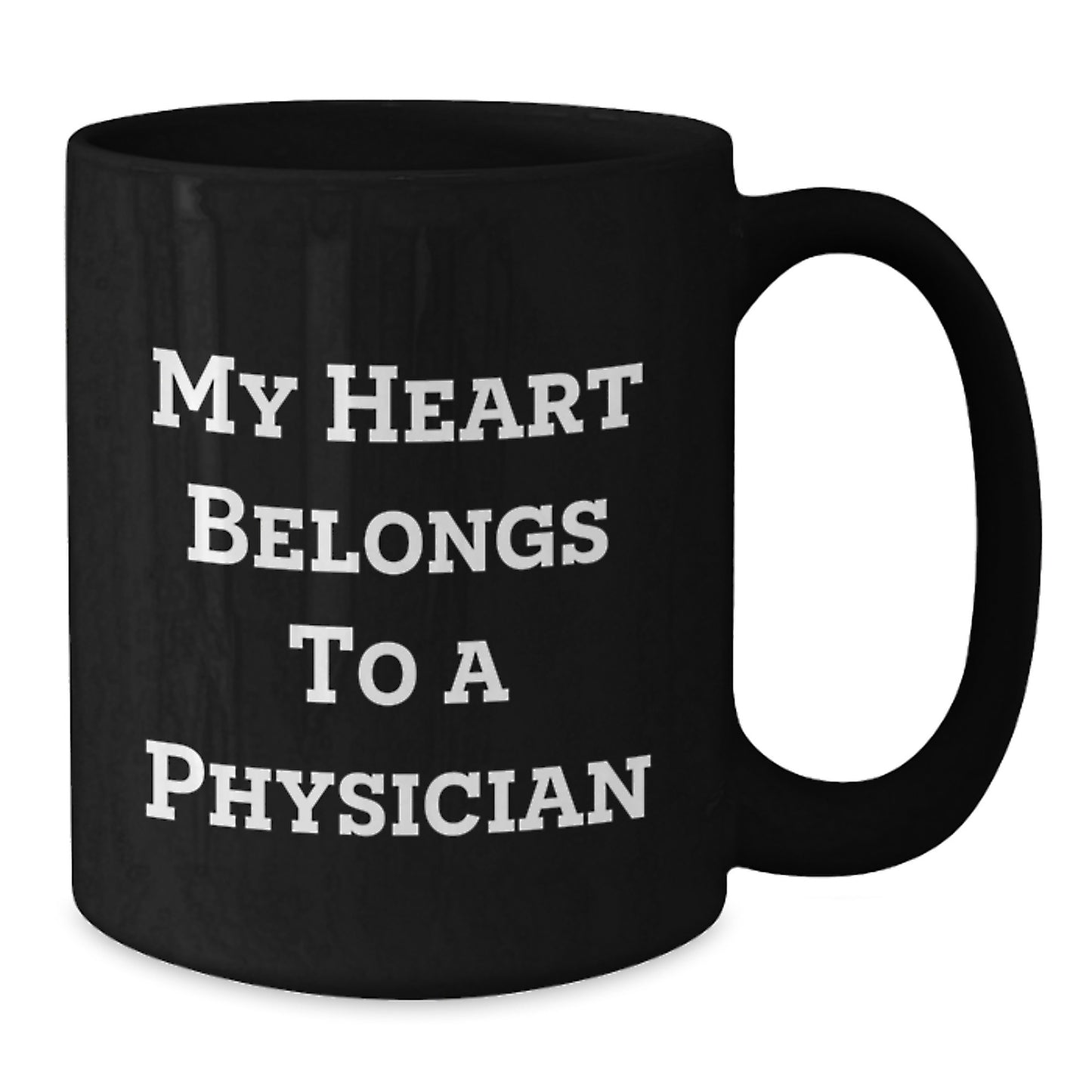 Funny Physician Gifts from Family, Men to Women Friends, Black Coffee Mug for Physicians, 'My Heart Belongs To A Physician' Quote - Additional