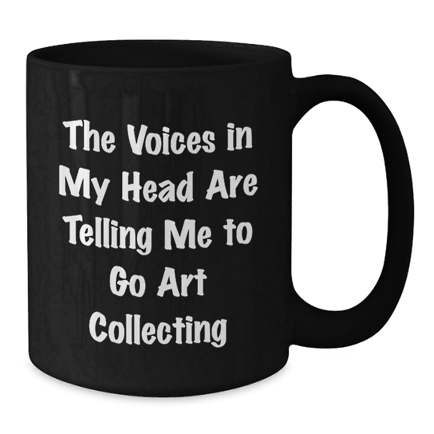 Funny Art Collecting Gift for Men, 'The Voices In My Head' Black Coffee Mug, Unique Christmas Unique Gifts from Friends - Additional