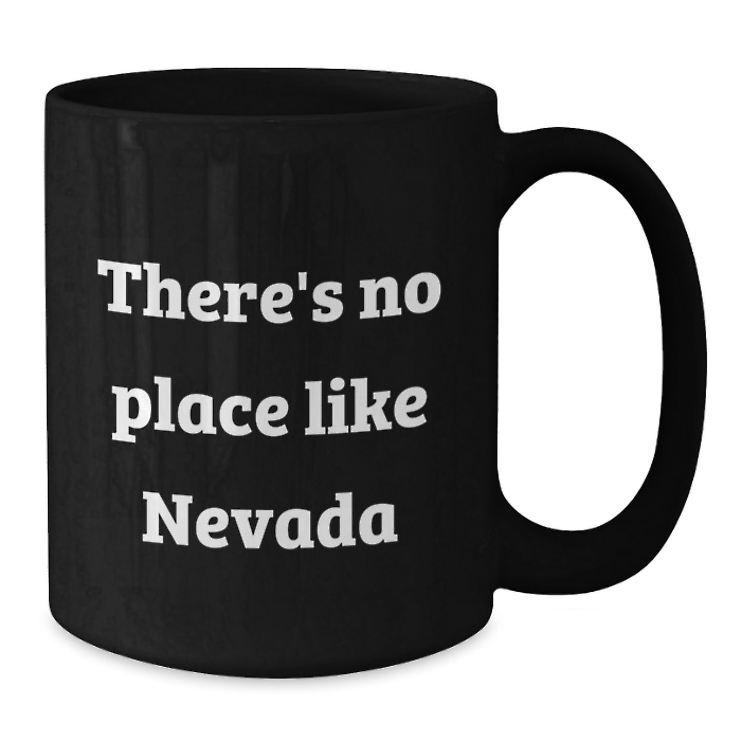 Nevada Gifts from Friends - There's No Place Like Nevada Funny Quote Black Coffee Mug, Birthday Unique Treasures - Additional