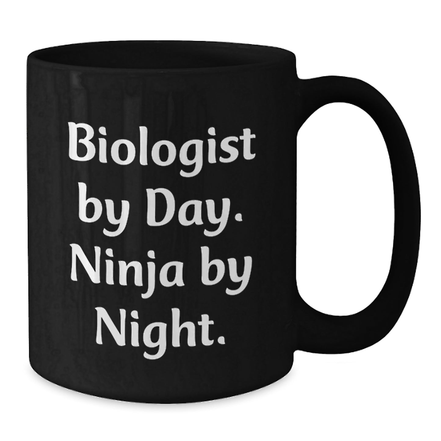 Biologist Funny Gifts from Friends for Graduation Unique Black Coffee Mugs, 'Biologist By Day. Ninja By Night.' - Additional