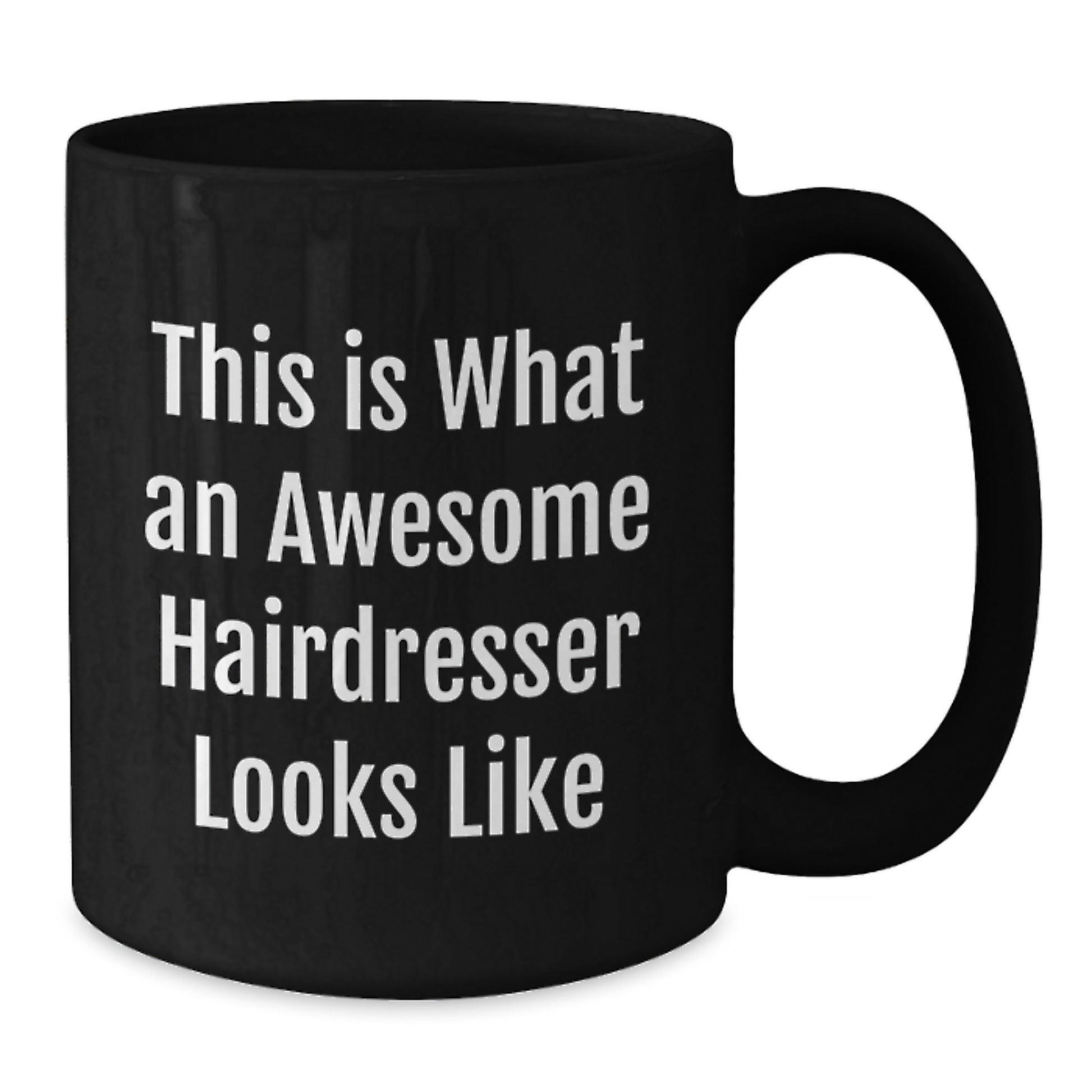 Funny Hairdresser Gifts from Friends for Awesome Hairdresser, This Is What An Awesome Hairdresser Looks Like Black Coffee Mug, Unique Christmas Unique Gifts for Hairdresser - Additional