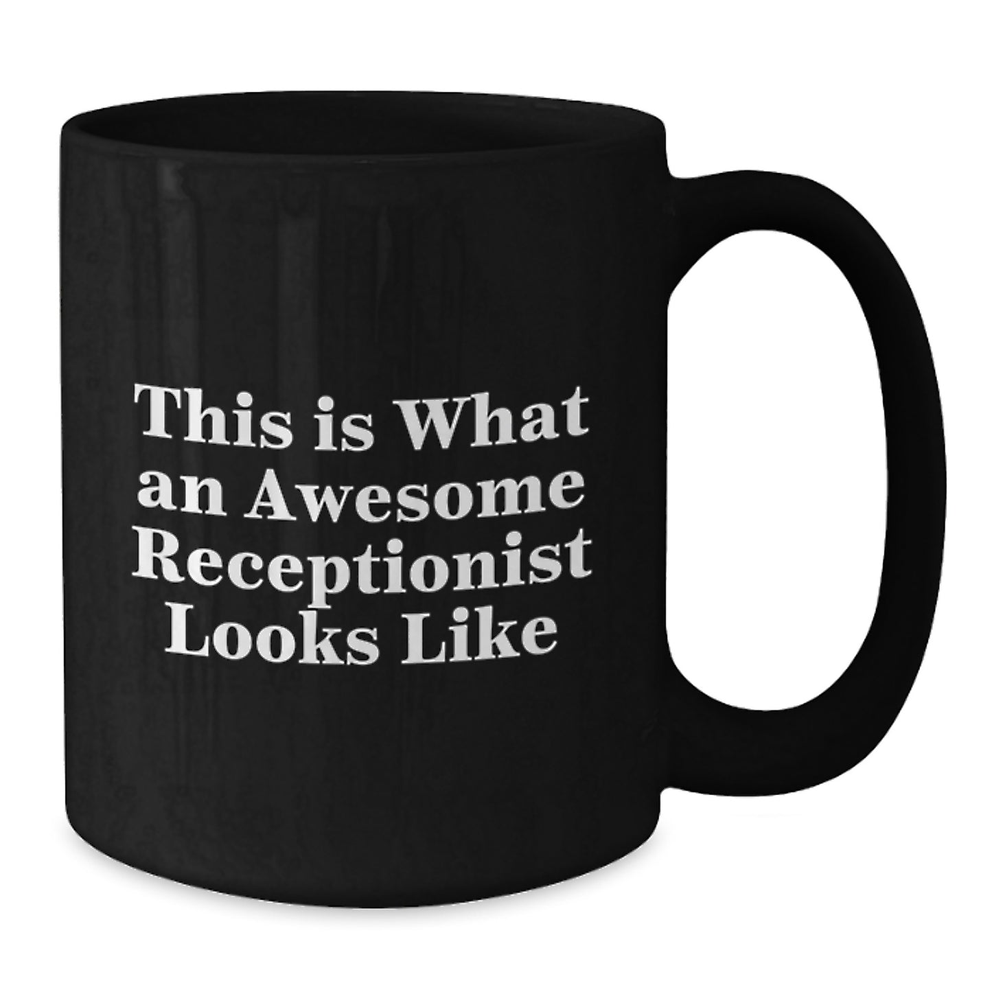 Funny Receptionist Gifts from Friends for Birthday, This Is What An Awesome Receptionist Looks Like Quote on Black Coffee Mug - Additional