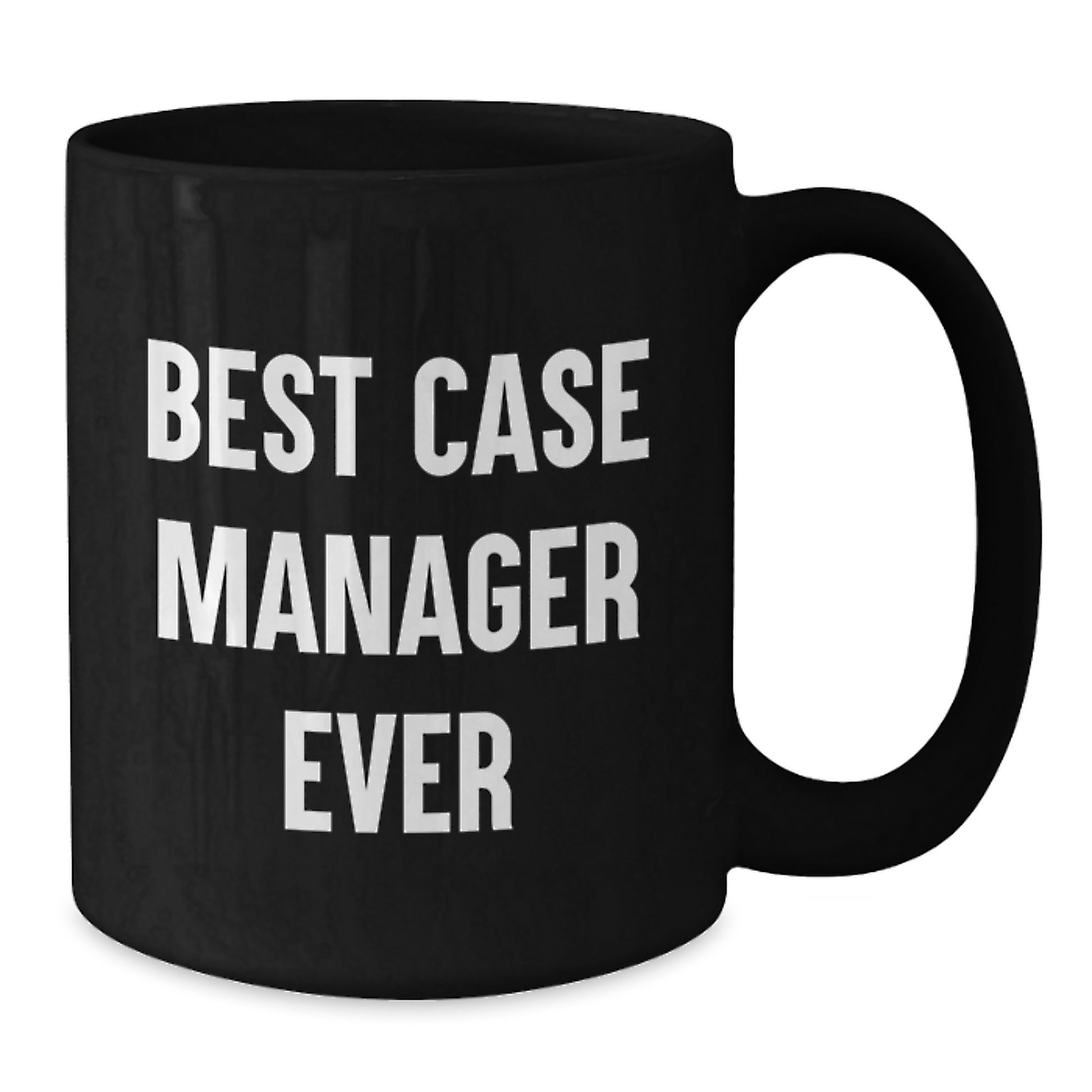 Funny Quote Case Manager Christmas Unique Gifts from Family Members - Black Coffee Mug, Best Case Manager Ever - Additional