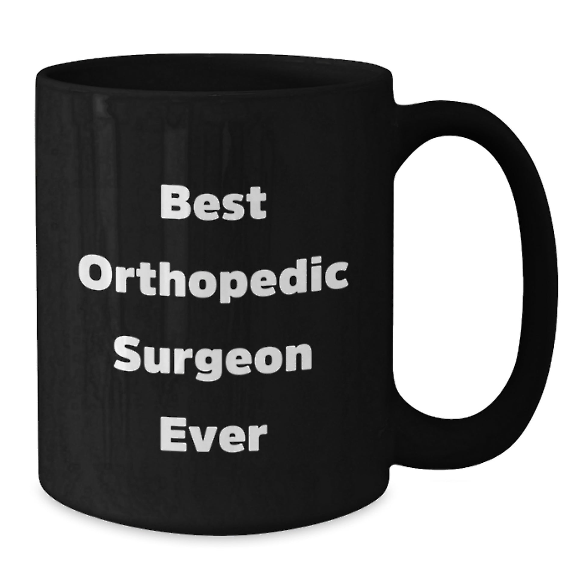 Funny Quotes for Orthopedic Surgeon Friends Black Coffee Mug Gifts from Men to Orthopedic Surgeon at Christmas Unique Gifts - Additional