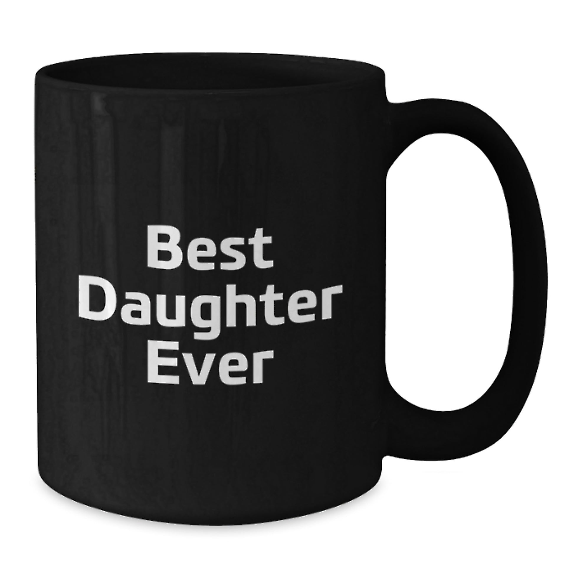Funny Daughter Gifts, Best Daughter Ever Quote, Black Coffee Mug for Graduation - Gifts from Mom, Dad, or Friends to Daughter - Additional