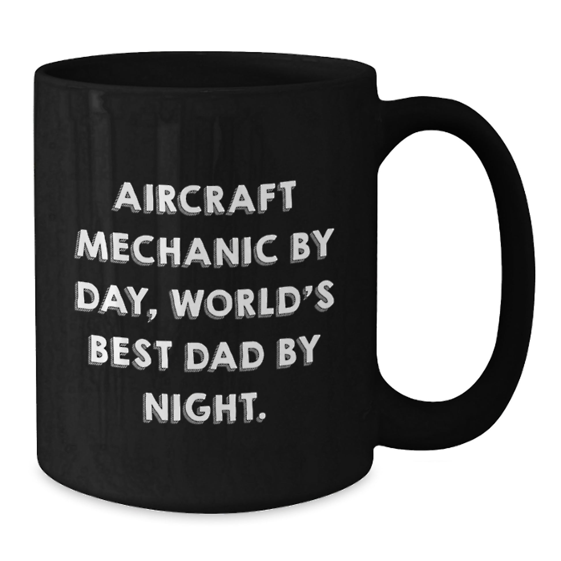 Aircraft Mechanic Gifts, Birthday Unique Mugs from Friends, Funny 'Aircraft Mechanic By Day, World's Best Dad By Night.' Quote, Black Coffee Mug for Men - Additional