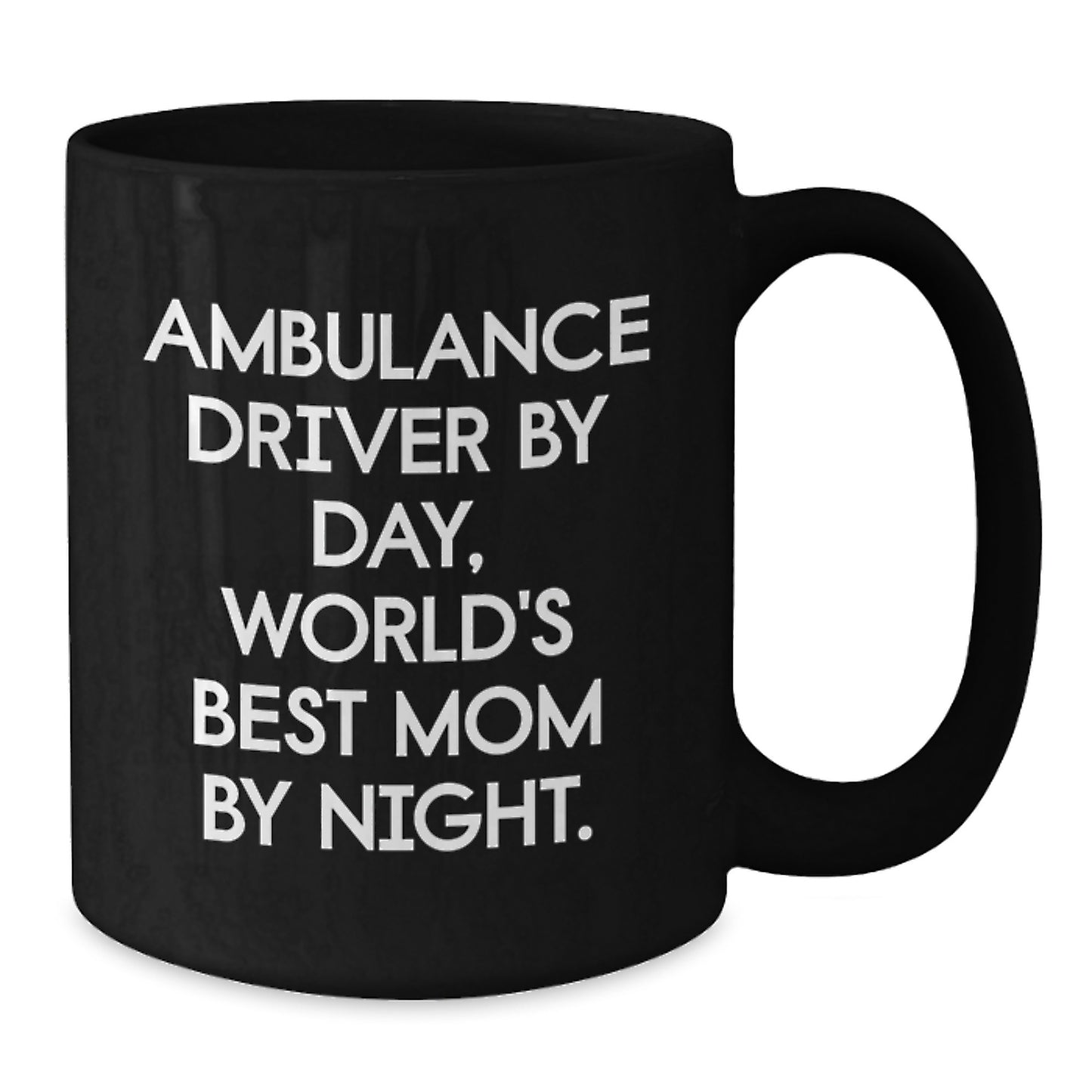 Ambulance Driver Gifts from Mom's Heart, Funny Quote Black Coffee Mug for Ambulance Driver, Unique Christmas Unique Gifts for Men and Women - Additional