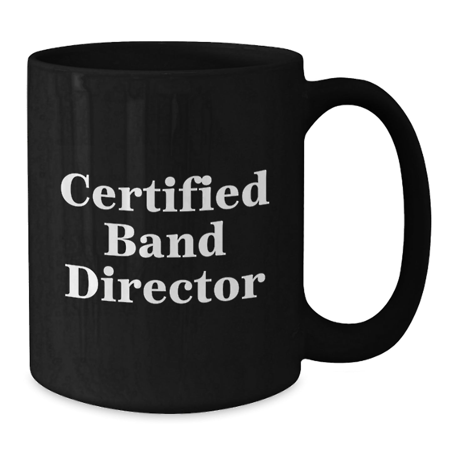 Funny Quote Gifts for Band Director Black Coffee Mug, Great Christmas Unique Gifts from Friends to Family - Additional