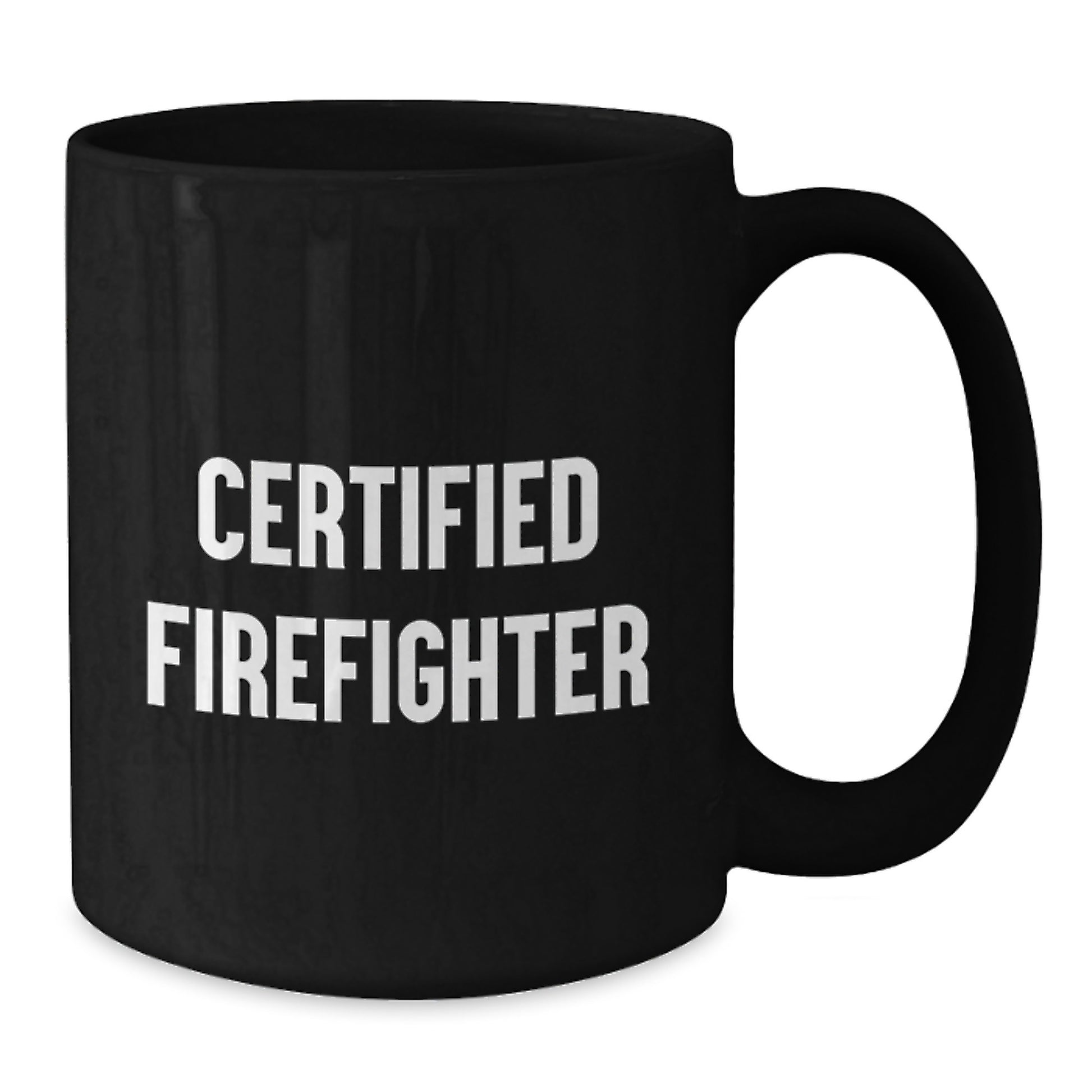 Firefighter Certified Funny Gifts from Family to Firefighter Men Graduation Unique Mugs - Additional