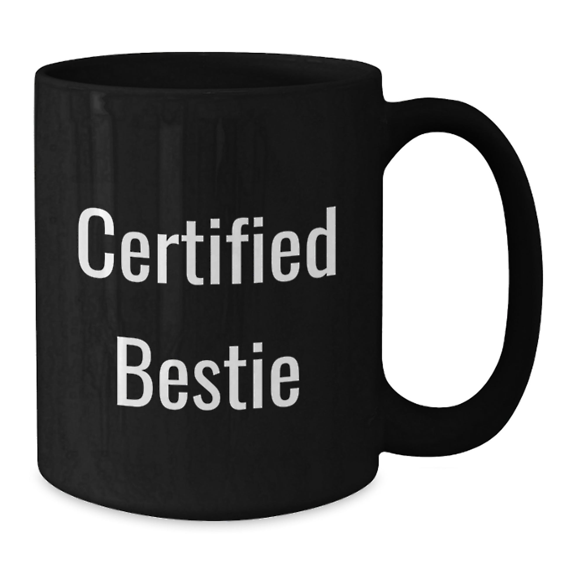 Funny Bestie Gifts for Women from Friends - Certified Bestie Black Coffee Mug, 11oz or 15oz, Christmas Unique Presents - Additional