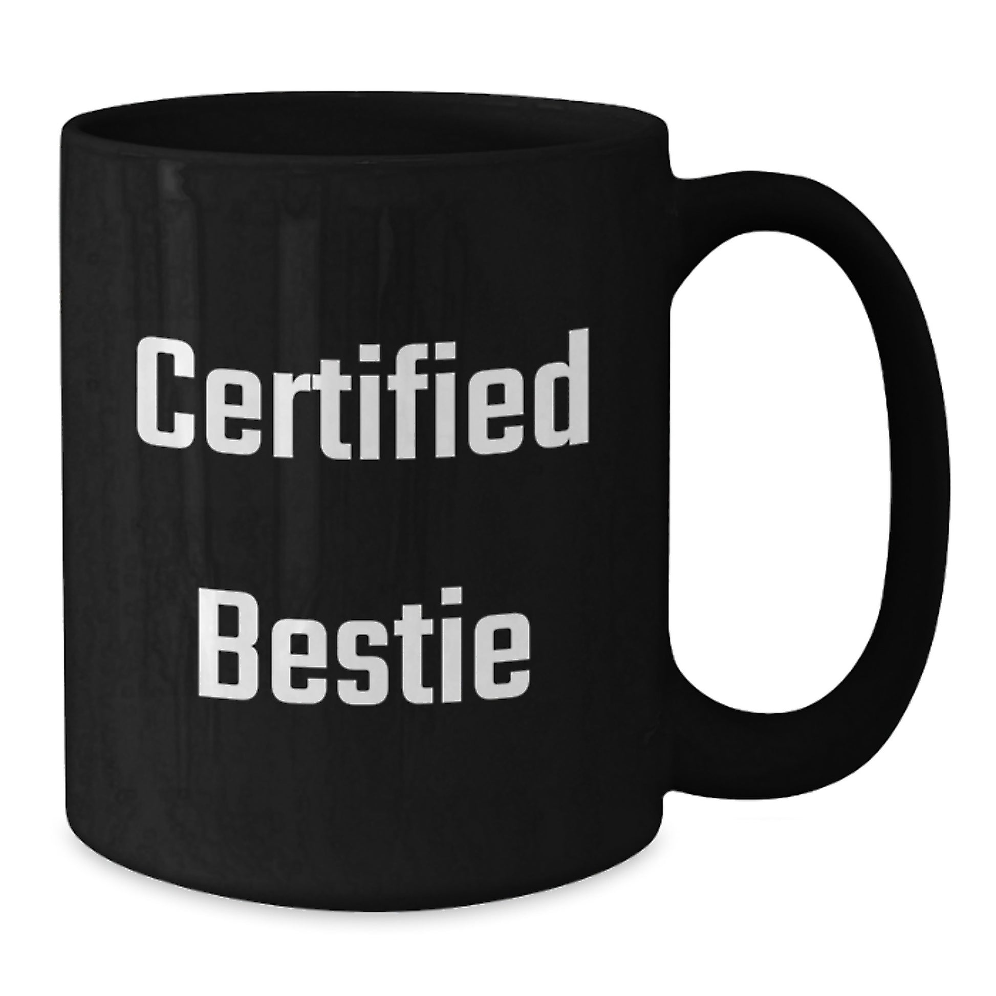 Funny Bestie Gifts from Friends for Bestie Black Coffee Mug, Certified Bestie Quote Christmas Unique Gifts - Additional