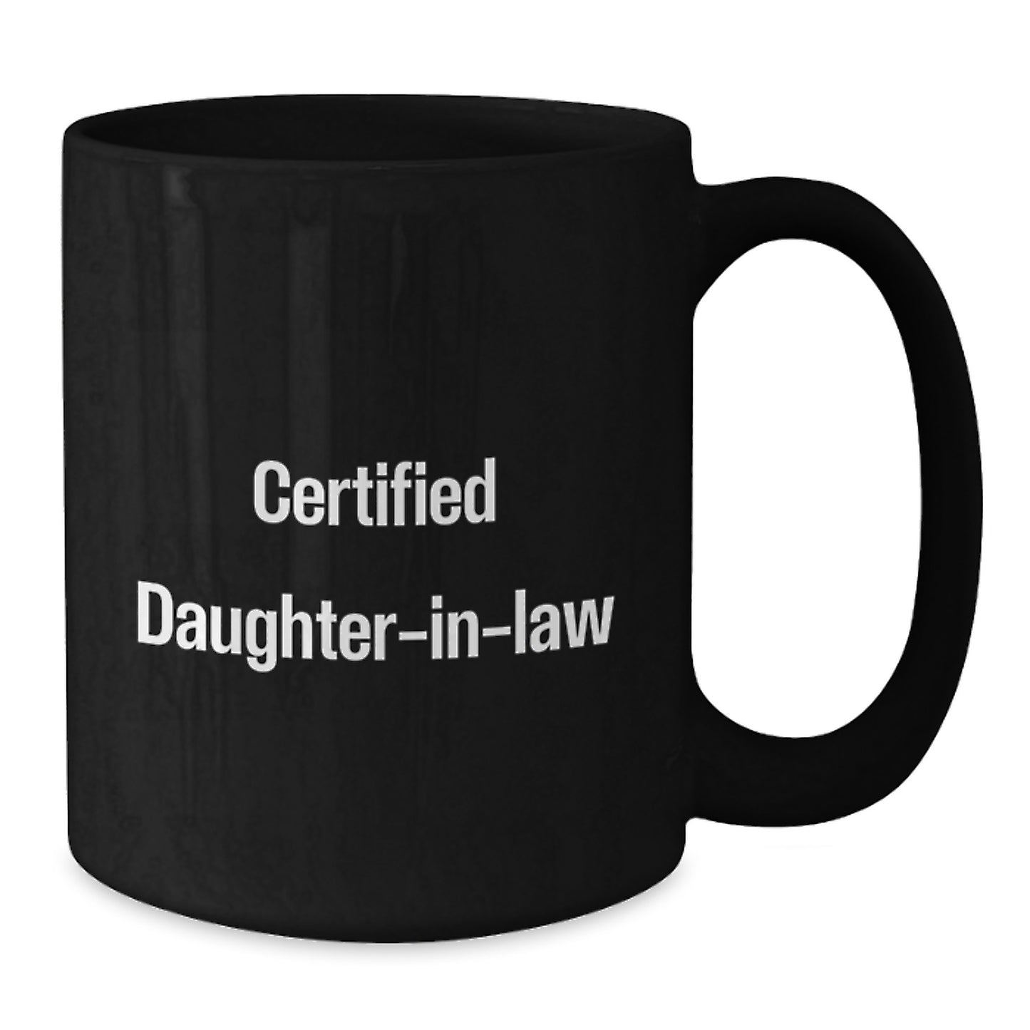 Funny Daughter-in-law Gifts, Certified Daughter-in-law Quote Black Coffee Mug, Birthday Unique Gifts from Men to Daughter-in-law - Additional