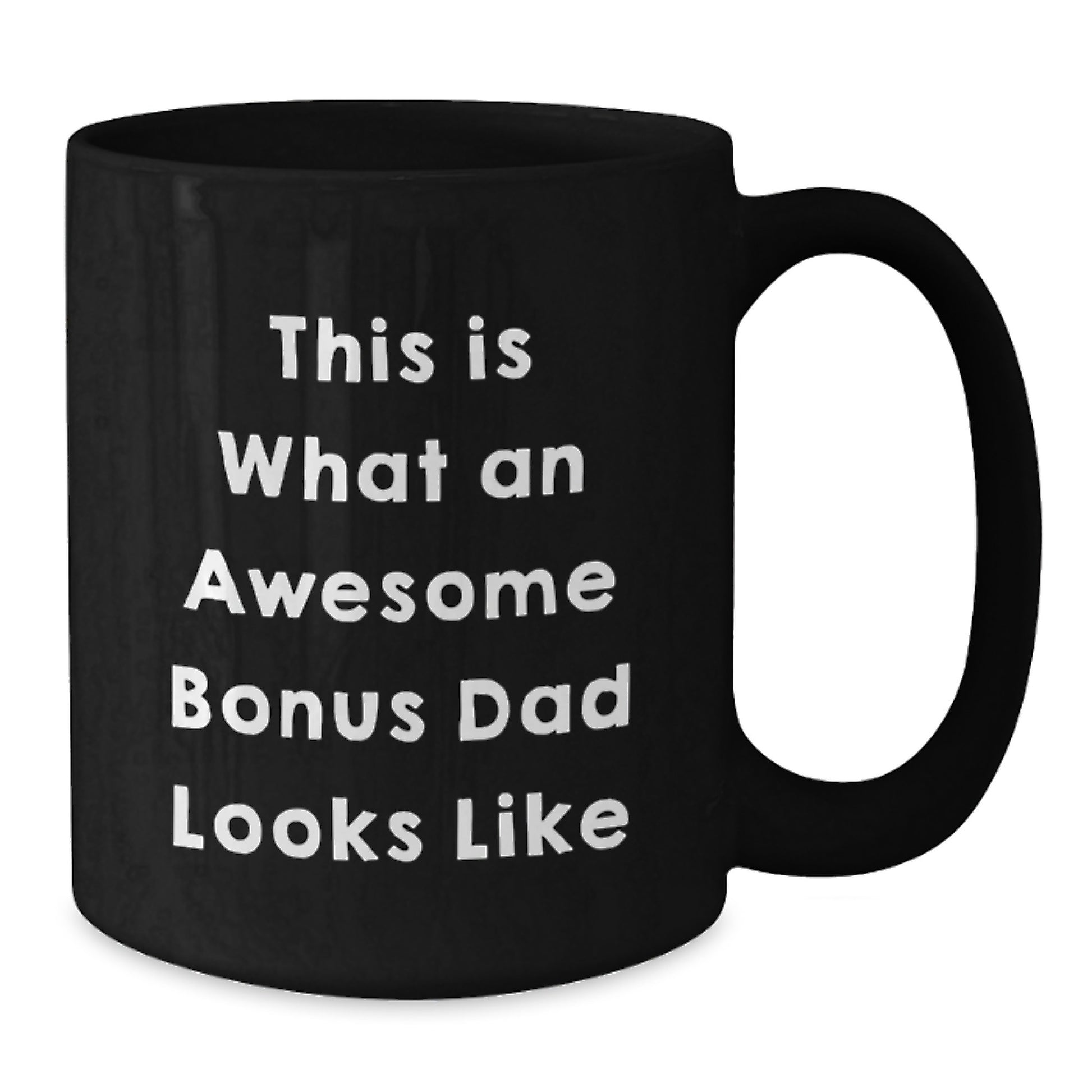 Funny Bonus Dad Gifts from Men to Awesome Bonus Dads on Graduation - This Is What An Awesome Bonus Dad Looks Like Black Coffee Mug - Additional