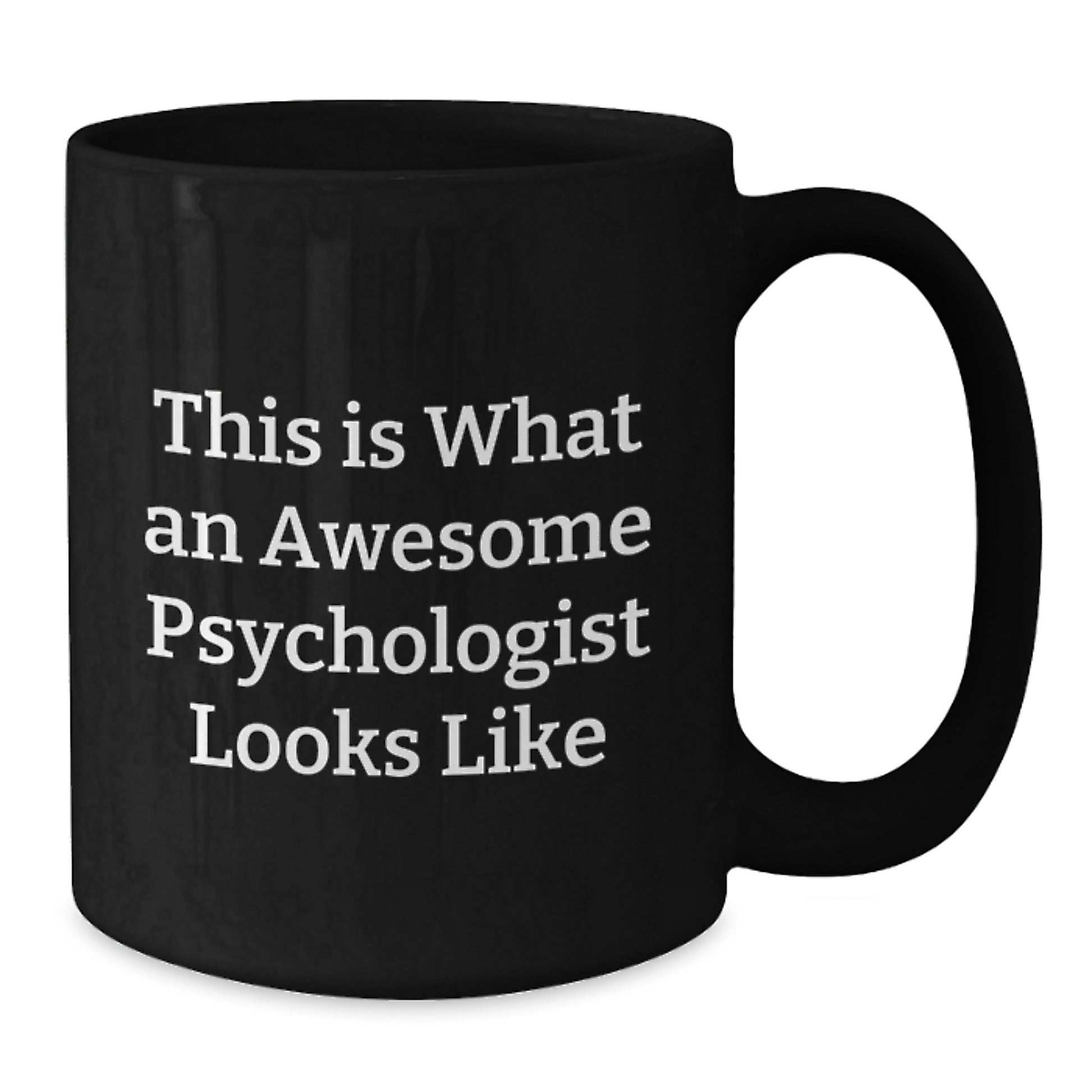 Gifts from Friends for Awesome Psychologists - Funny Quote Coffee Mug, Birthday Unique Gifts, Psychologist Appreciation, Funny Mug, Black Coffee Mug - Additional