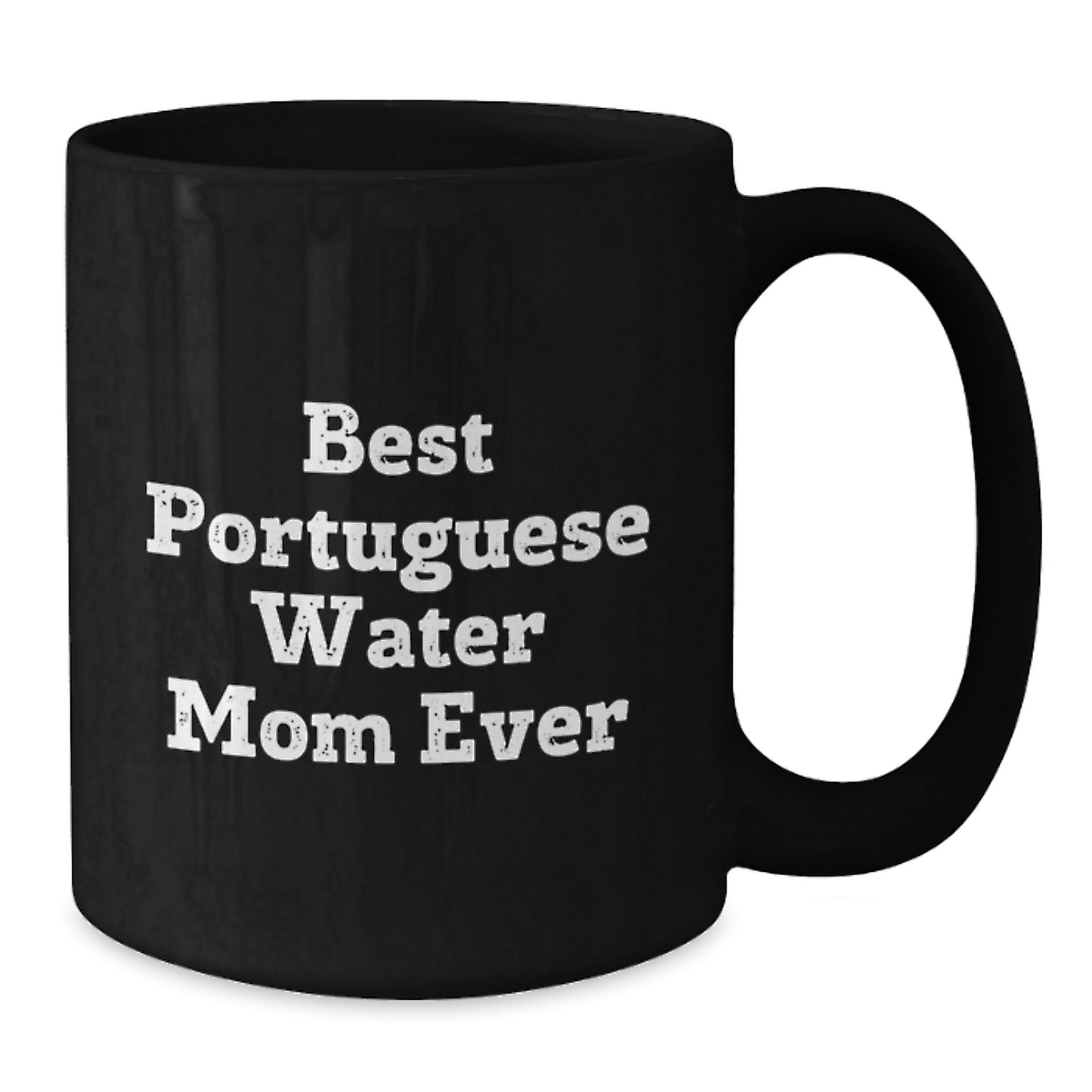Portuguese Water Dog Gifts for Mom Funny Quote 'Best Portuguese Water Mom Ever' Black Coffee Mug, 11oz or 15oz, Microwave and Dishwasher Safe from a Portuguese Water Dog Lover - Additional
