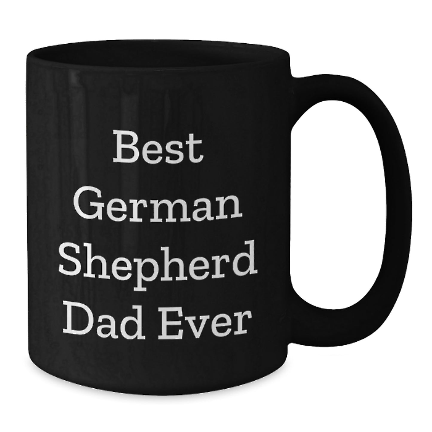 Funny German Shepherd Dad Ever Gifts for Men from Friends and Family, Black Coffee Mug for Graduation - Additional