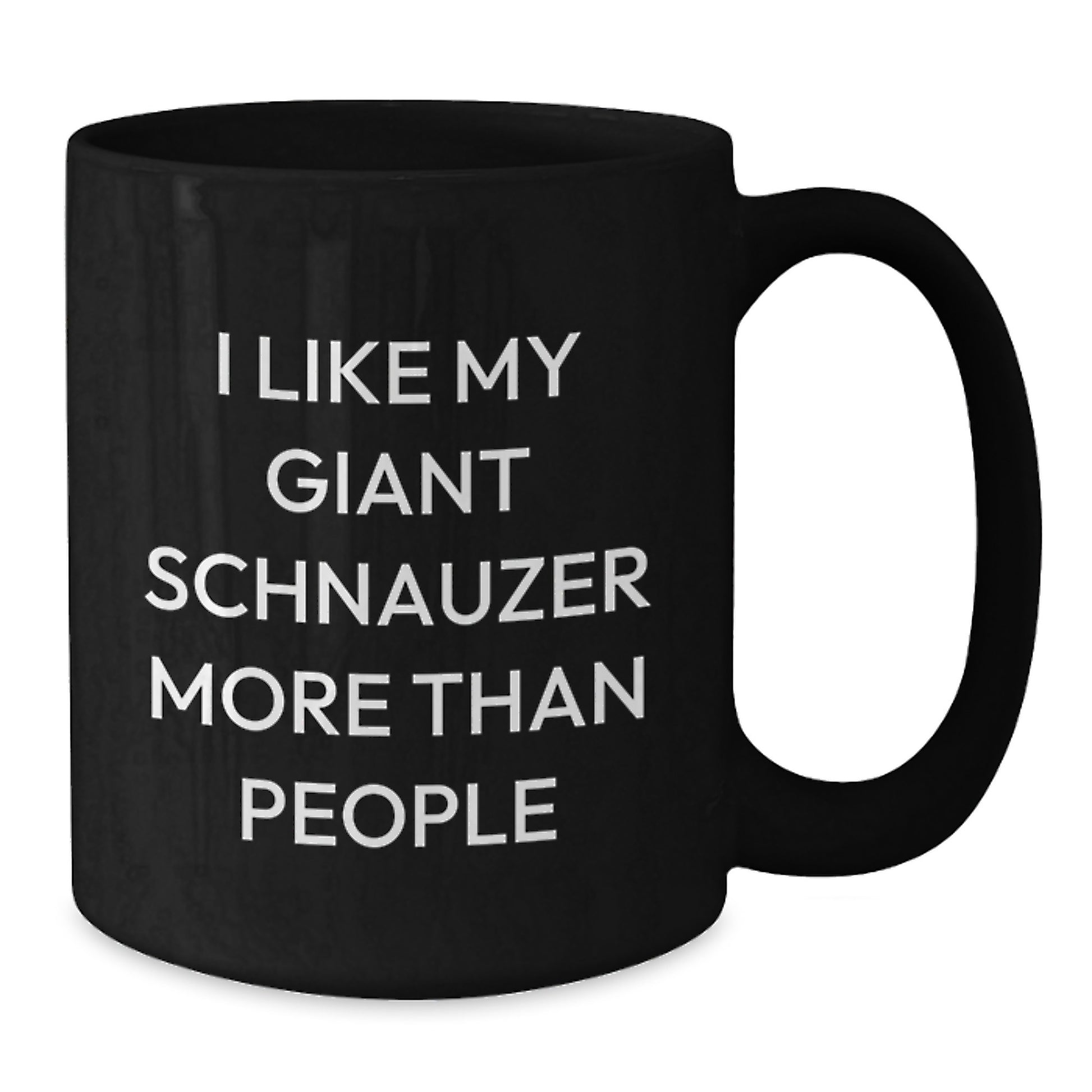 Giant Schnauzer Dog Lovers Funny Coffee Mugs, Gifts from Friends, Gifts for Giant Schnauzer Dog Owners, Birthday Unique Gifts, I Like My Giant Schnauzer More Than People - Additional