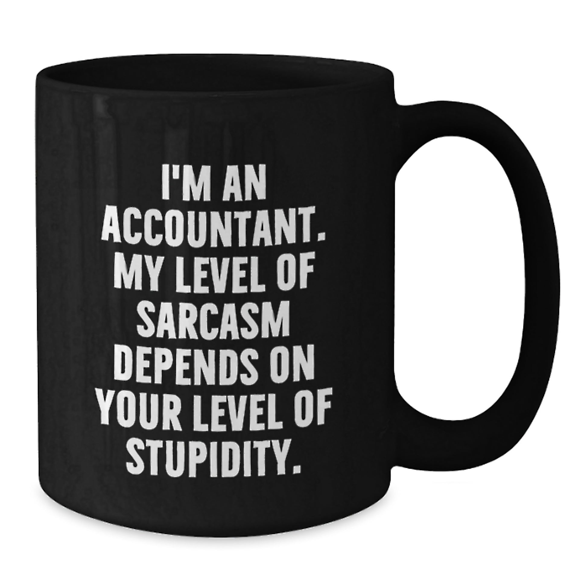 Funny Accountant Gifts for Men - Black Coffee Mug with Sarcastic Quote - Gifts from Colleagues to Accountant Friends - Additional
