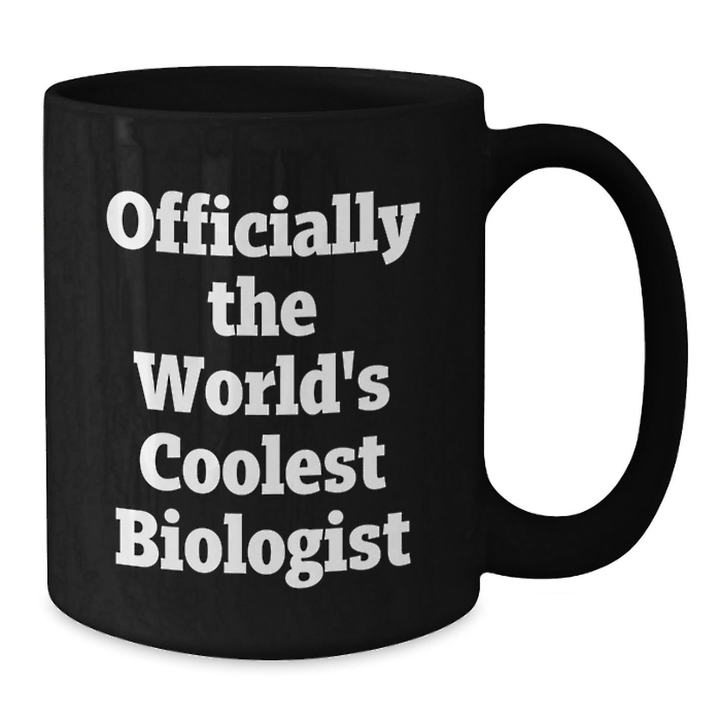 Funny Biologist Gifts for Him - Officially The Worlds Coolest Biologist Black Coffee Mug, Christmas Unique Mugs for Men, Women, Friends, and Family - Additional