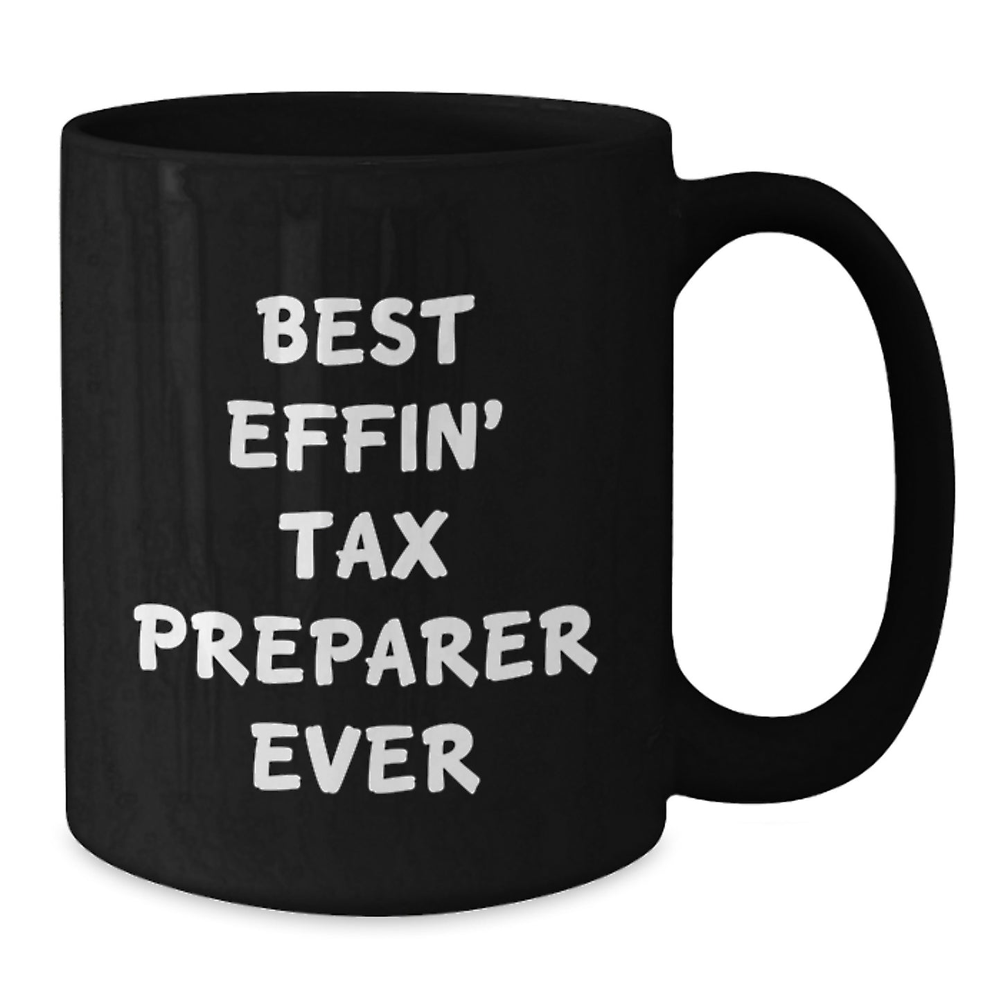 Funny Tax Preparer Gifts from Men to Women - Best Effin' Tax Preparer Ever Black Coffee Mug for Christmas Unique Gifts - Additional