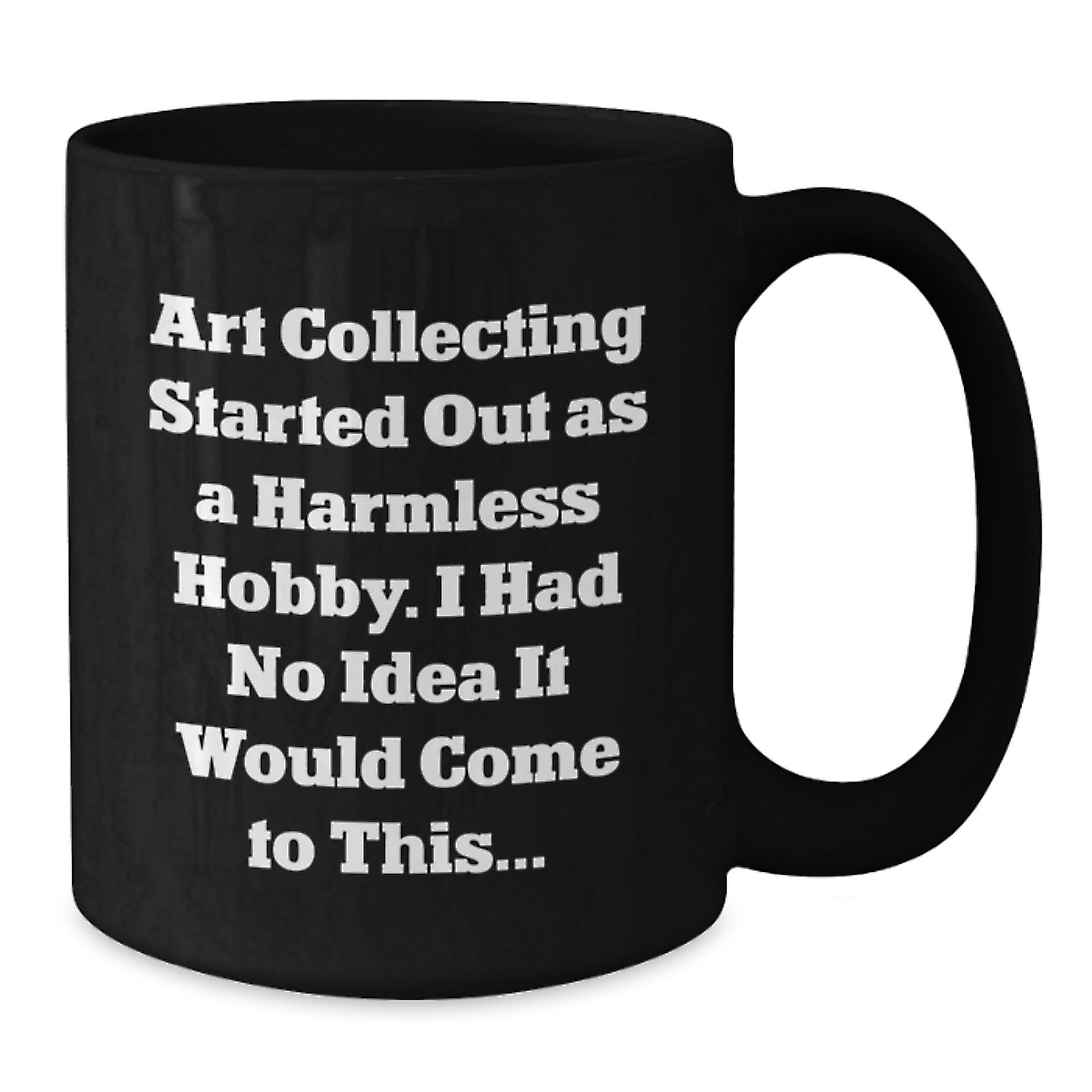 Funny Art Collecting Gifts from Friends, Unique Black Coffee Mug for Art Lovers, Christmas Unique Gifts - Additional