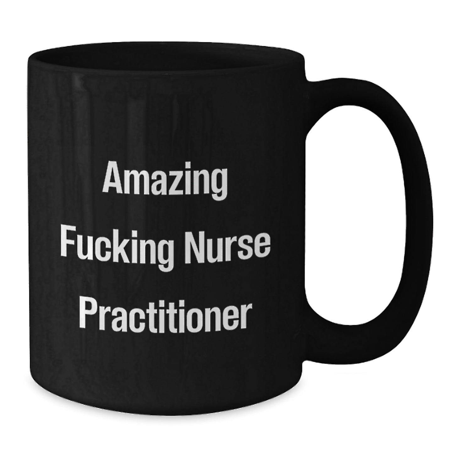 Funny Gifts for Nurse Practitioner - Black Coffee Mug - 'Amazing F--king Nurse Practitioner' Quote, Unique Christmas Unique Gifts from Family to Coworkers, Nurse Practitioner Appreciation - Additional