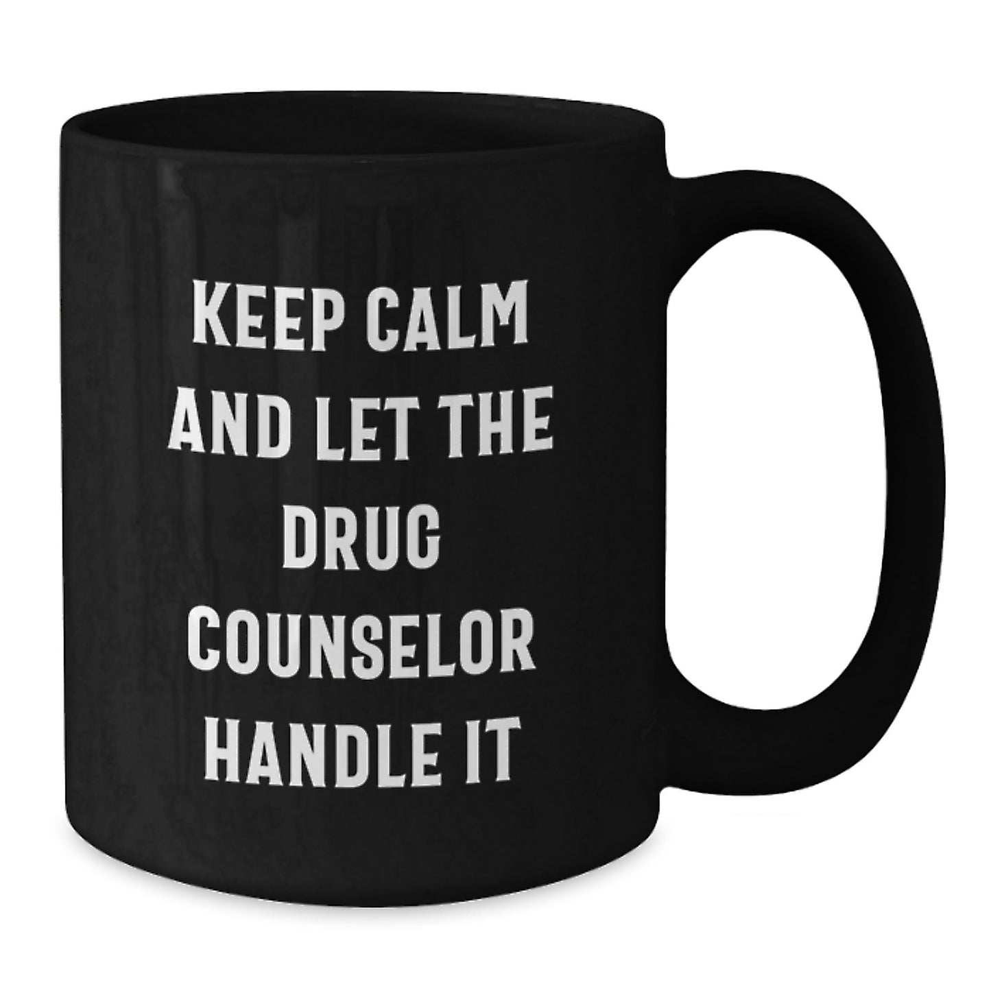 Gifts from Family, Funny 'Keep Calm And Let The Drug Counselor Handle It' Christmas Unique Gifts for Drug Counselor Black Coffee Mug Men Women Friends Coworkers - Additional