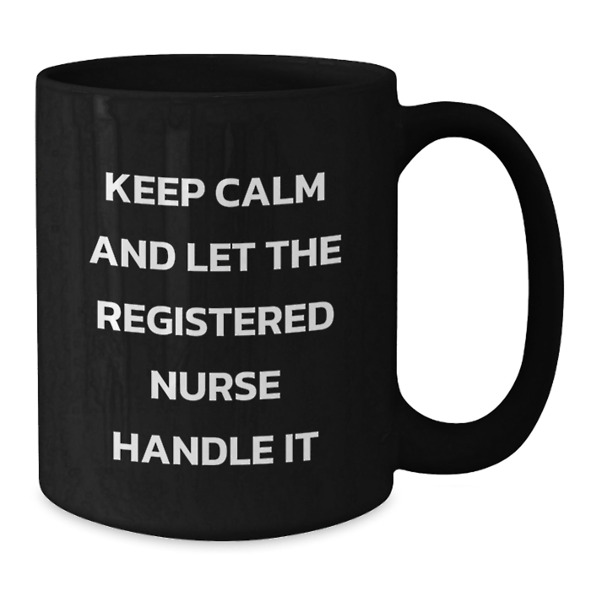 Funny Gifts for Registered Nurse - Keep Calm And Let The Registered Nurse Handle It Christmas Unique Mugs for Men Women Coworkers - Additional