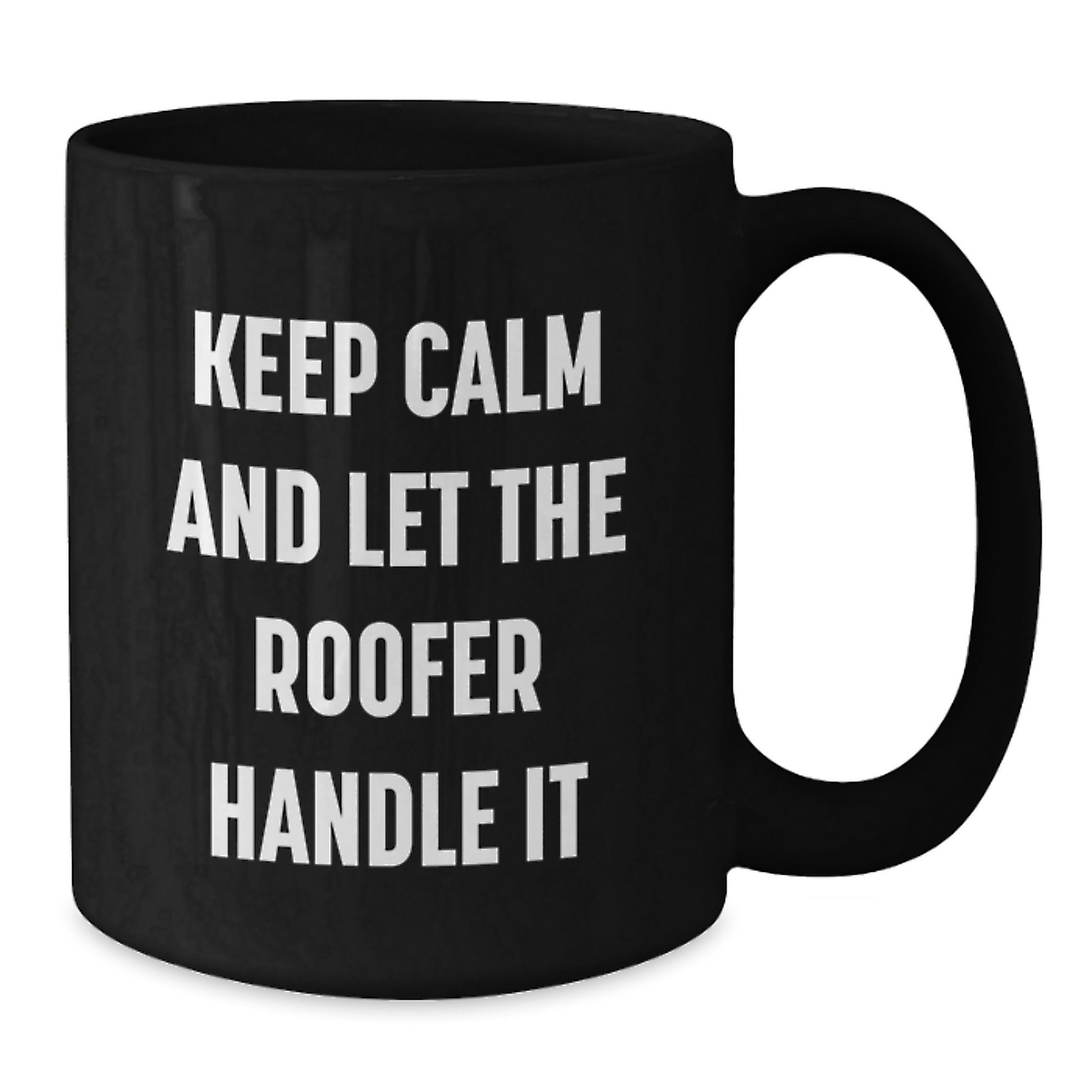 Funny Roofer Gifts from Men to Coworkers Keep Calm And Let The Roofer Handle It Black Ceramic Coffee Mugs - Additional