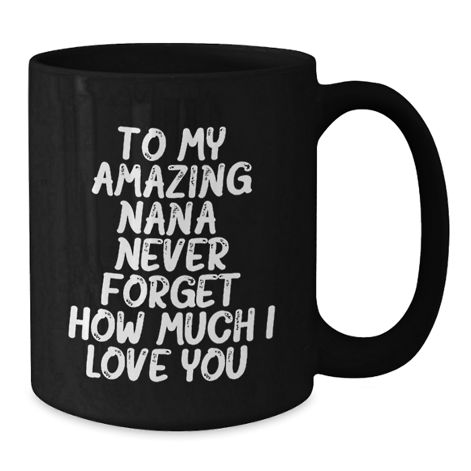 Funny Gifts for Nana, Black Coffee Mug with Inspirational Quote for Grandma, Unique Christmas Memorable Presents from Men to Women - Additional