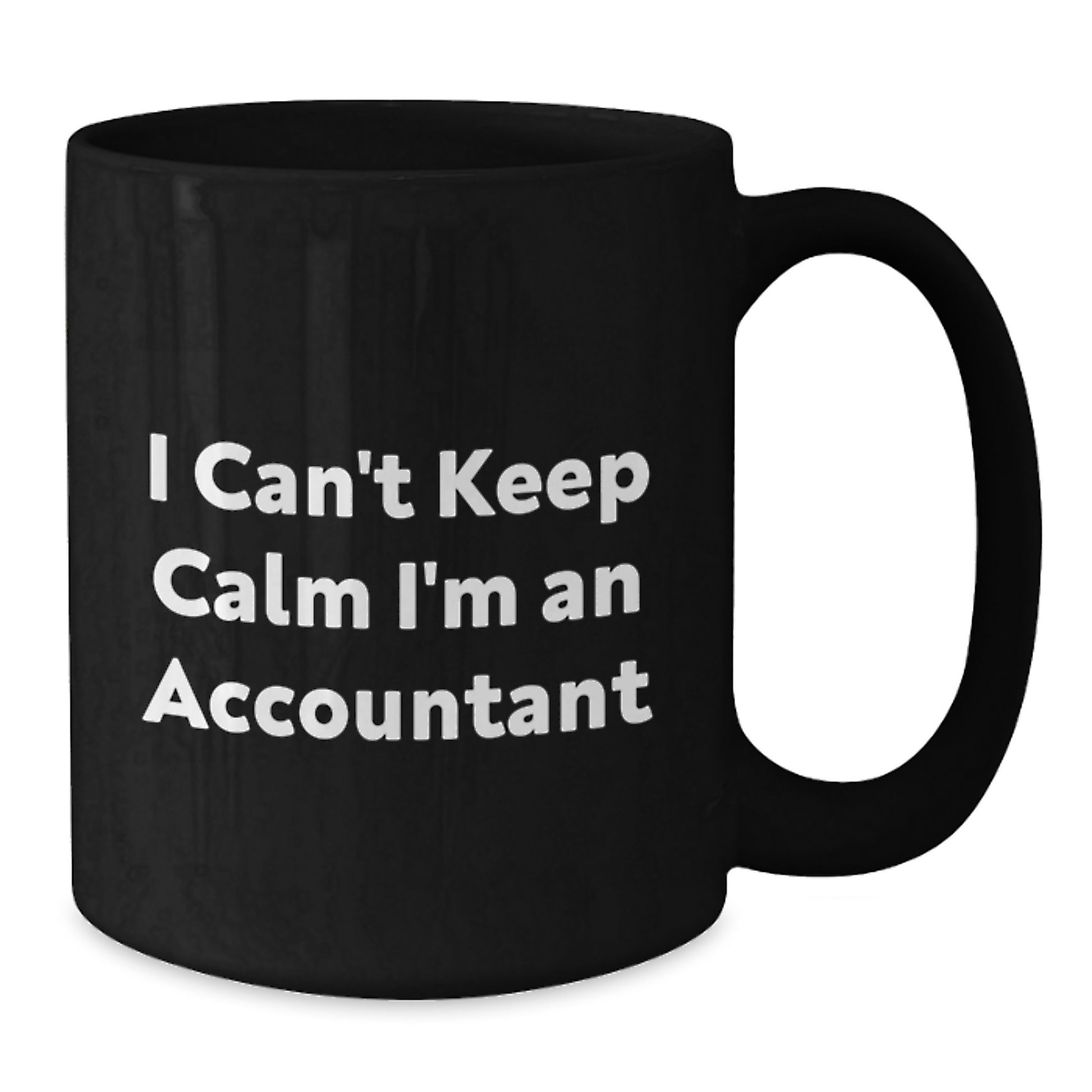 Funny Accountant Gifts for Christmas from Friends and Family - 'I Can't Keep Calm I'm An Accountant' Funny Black Coffee Mug - Additional