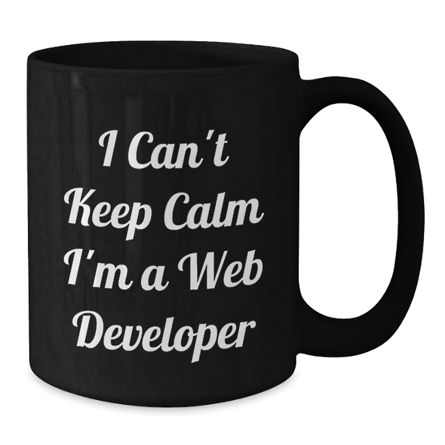 Funny Web Developer Gifts for Men - I Can't Keep Calm I'm A Web Developer Quote Black Coffee Mug, Graduation Unique Gifts from Friends to Coworkers - Additional