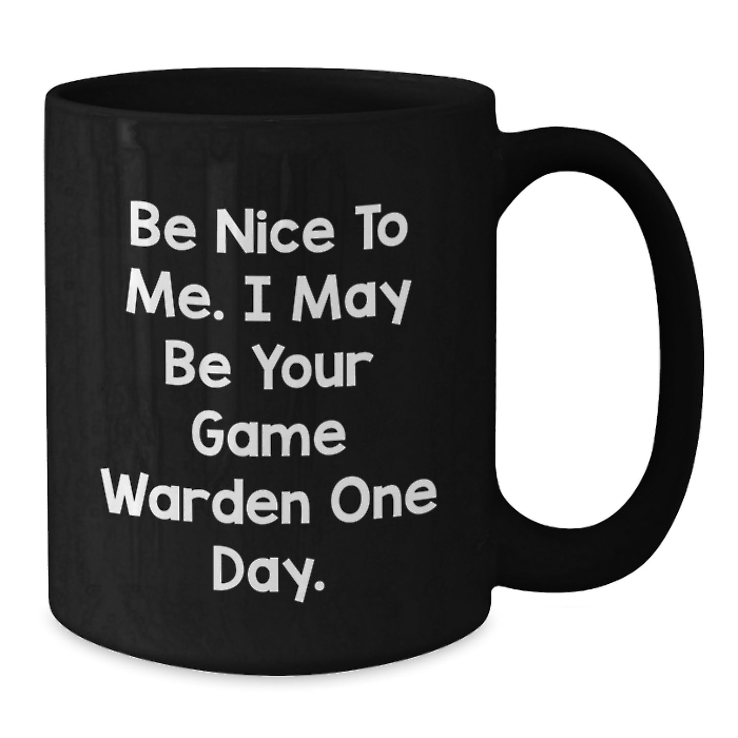 Game Warden Gifts, Funny Quote, Black Coffee Mug, Christmas Unique Ideas for Men and Women - Additional