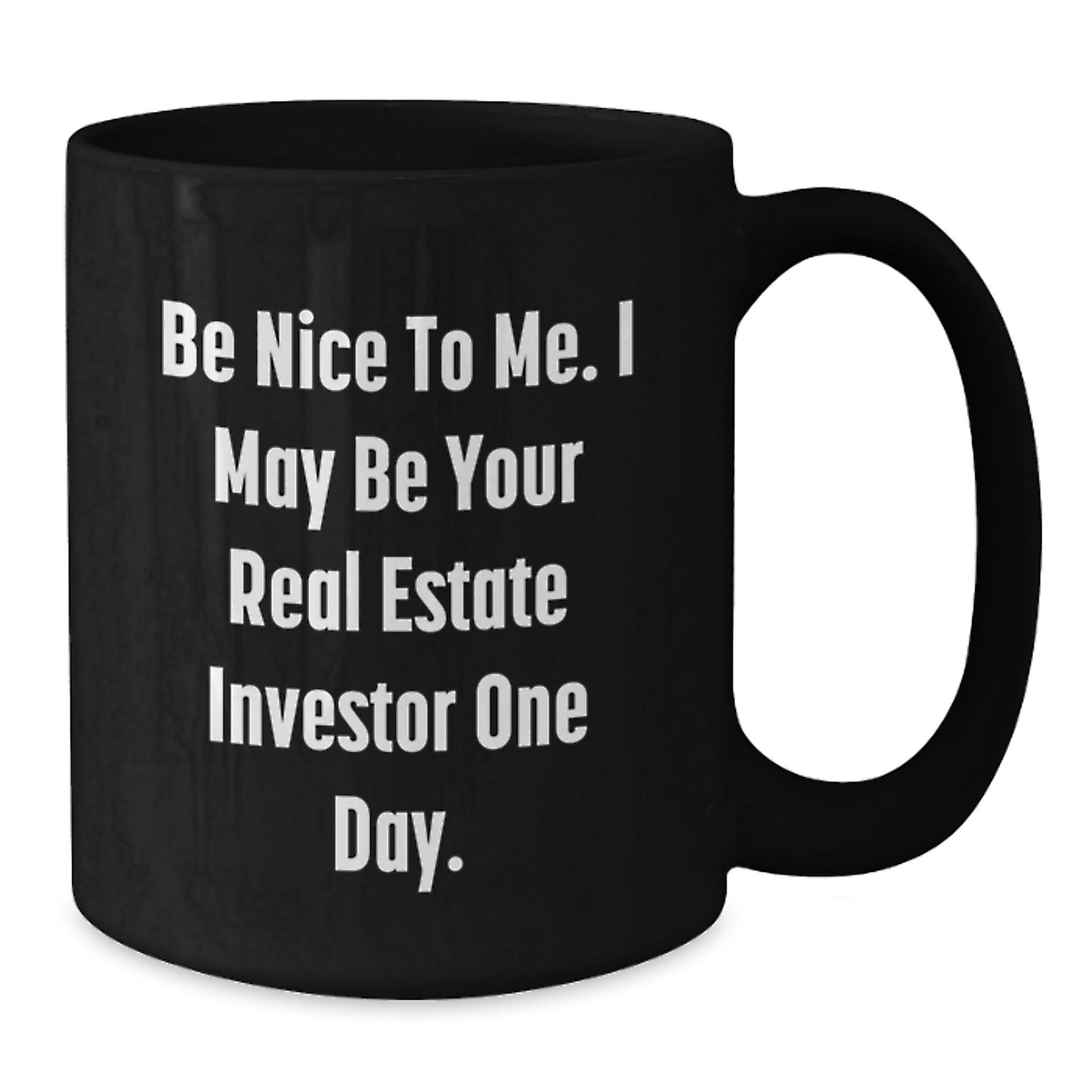Real Estate Investor Gifts, Funny Quote Black Coffee Mug, Gifts from Friends for Real Estate Investor Colleagues - Additional