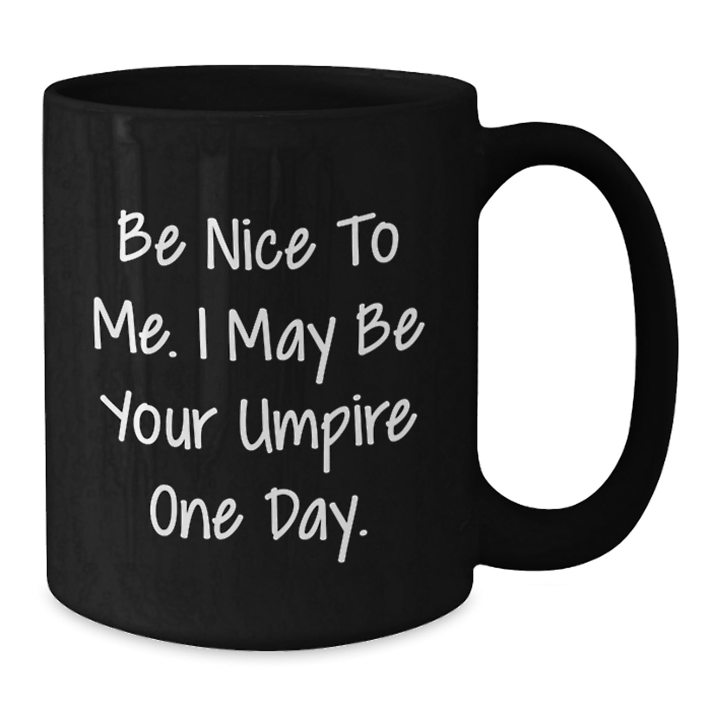 Funny Umpire Gifts for Umpire, Umpire Quotes on Black Coffee Mug, Christmas Unique Gifts from Friends to Umpire - Additional