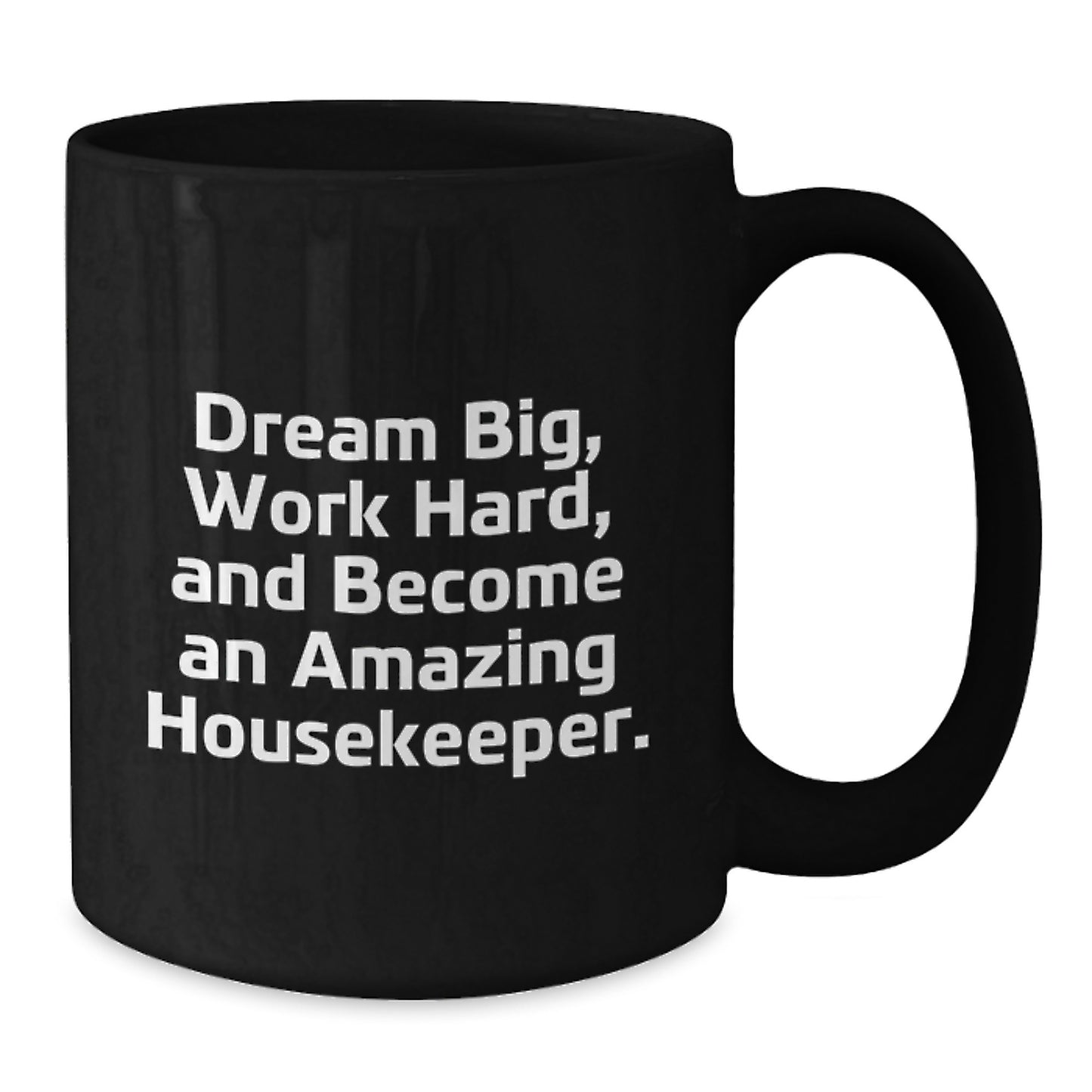 Inspirational Housekeeper Gifts from Friends and Family, Black Coffee Mug for Housekeepers, Dream Big and Work Hard Mug, Christmas Unique Presents for Housekeepers - Additional