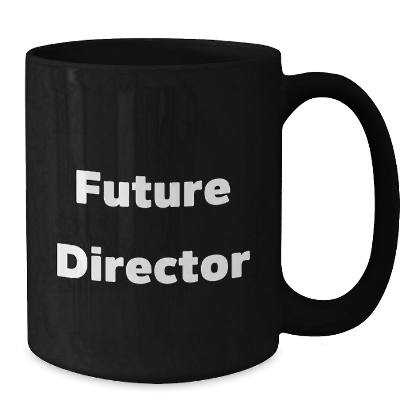 Funny Gifts from Friends to Future Directors, Cute Inspirational Black Coffee Mugs for Christmas Unique Gifts, Director Gifts - Additional