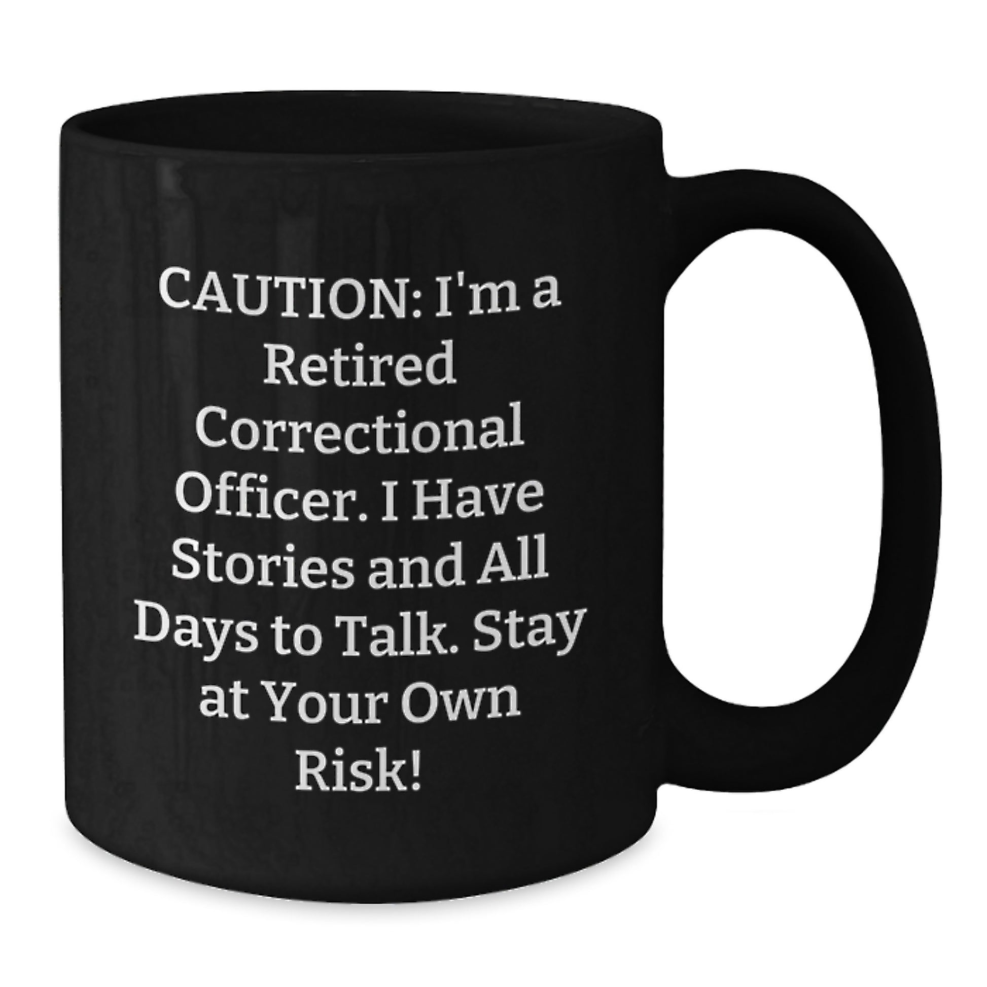 Funny Correctional Officer Gifts, Caution: I'm A Retired Correctional Officer, Black Coffee Mug for Graduation, Gifts from Family to Gifts for Correctional Officer - Additional