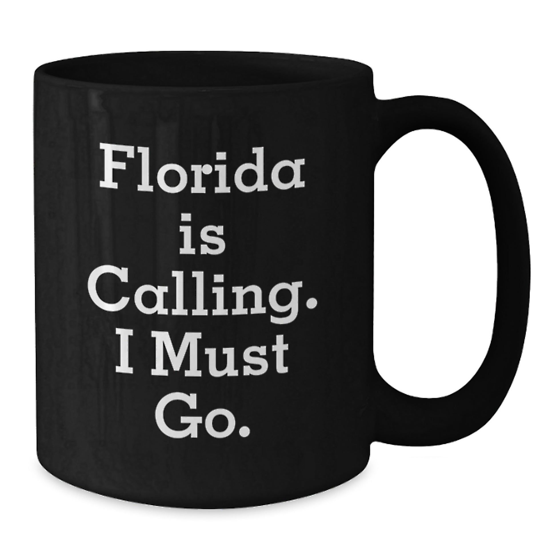 Funny Florida Gifts from Friends and Family, Black Coffee Mug, 'Florida Is Calling. I Must Go.' - Additional