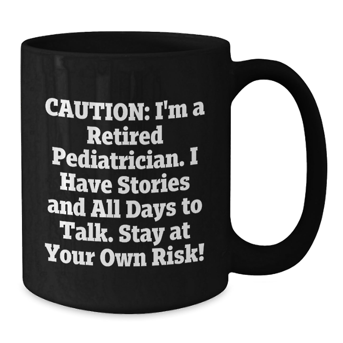 Funny Pediatrician Gifts for Men Women Friends Family - Retired Doc Mug Christmas Unique - Additional