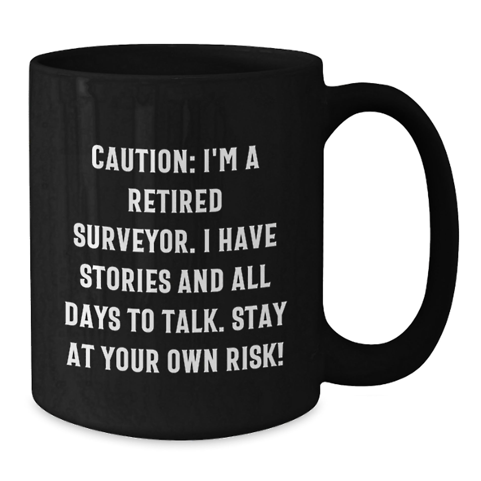 Funny Surveyor Gifts from Friends Black Coffee Mug - Christmas Unique Presents for Surveyor Enthusiasts - Stay At Your Own Risk! - Additional