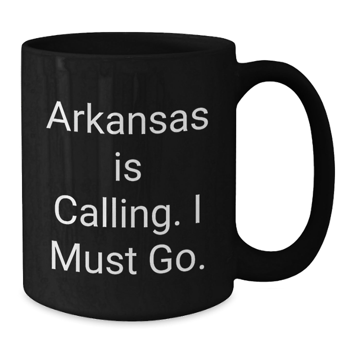 Funny Arkansas Black Coffee Mugs Gifts from Men to Women, Unique Christmas Unique Gifts for Friends in Arkansas, 'Arkansas Is Calling. I Must Go.' - Additional