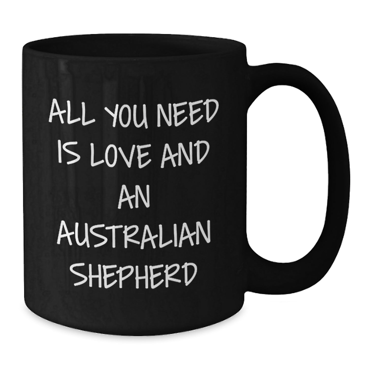 Gifts from Friends for Australian Shepherd Dog Lovers - Funny Quote Black Coffee Mug, Graduation Unique Gifts - Additional