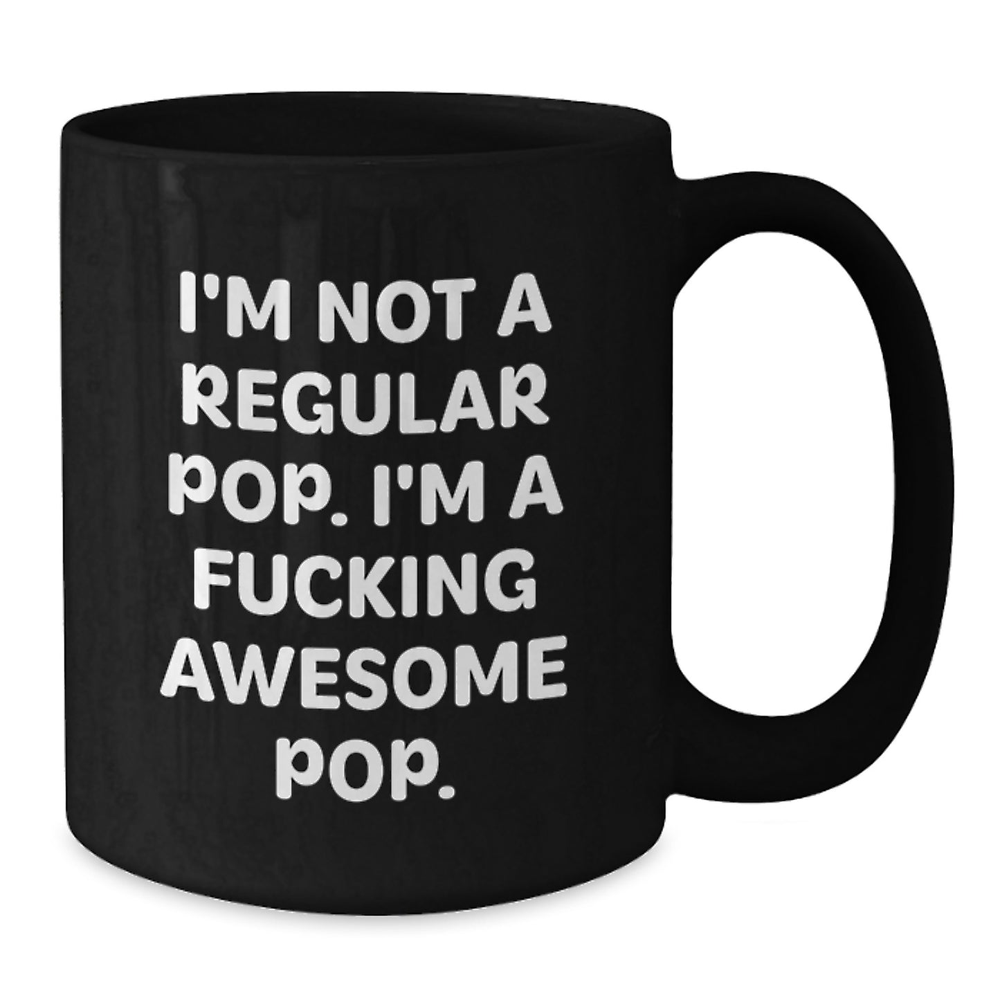 Funny Pop Christmas Unique Gifts for Friends, Black Coffee Mug, 'I'm Not A Regular Pop...' - Additional